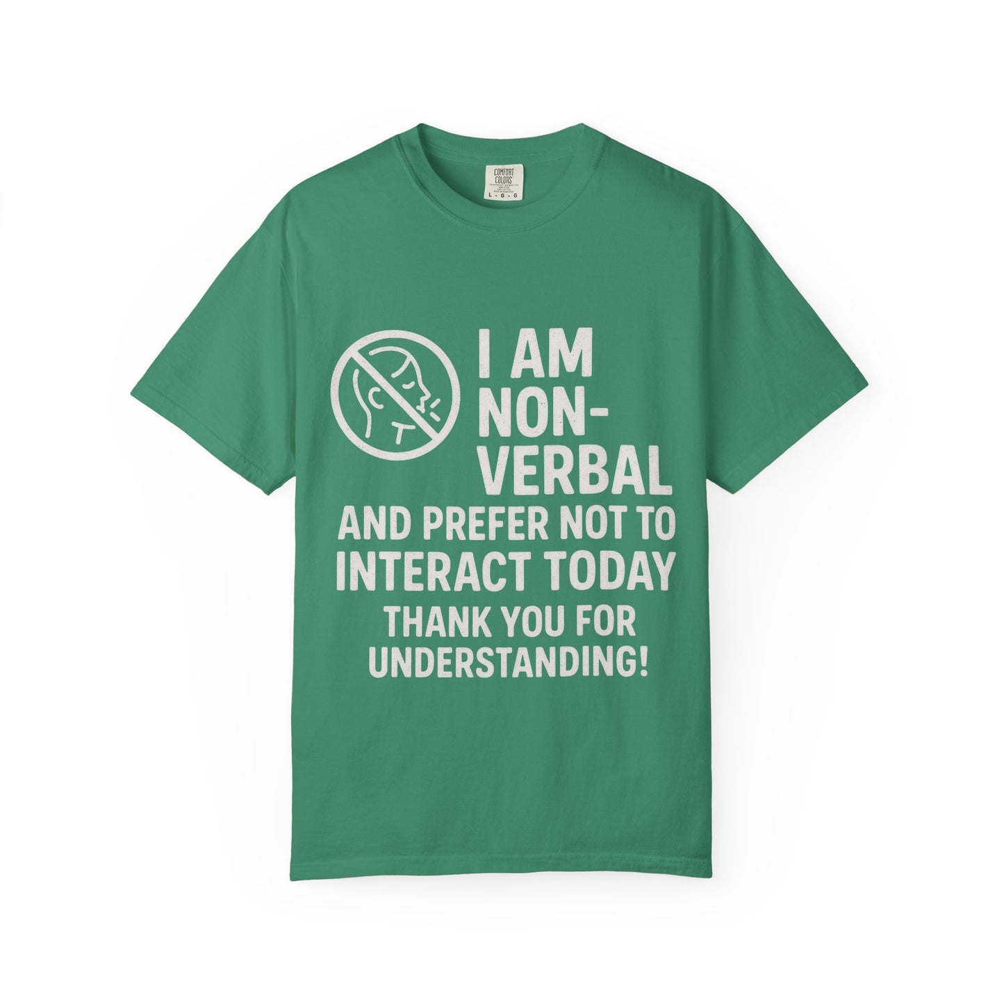 Non-Verbal T-Shirt – “I Am Non-Verbal and Prefer Not to Interact Today”