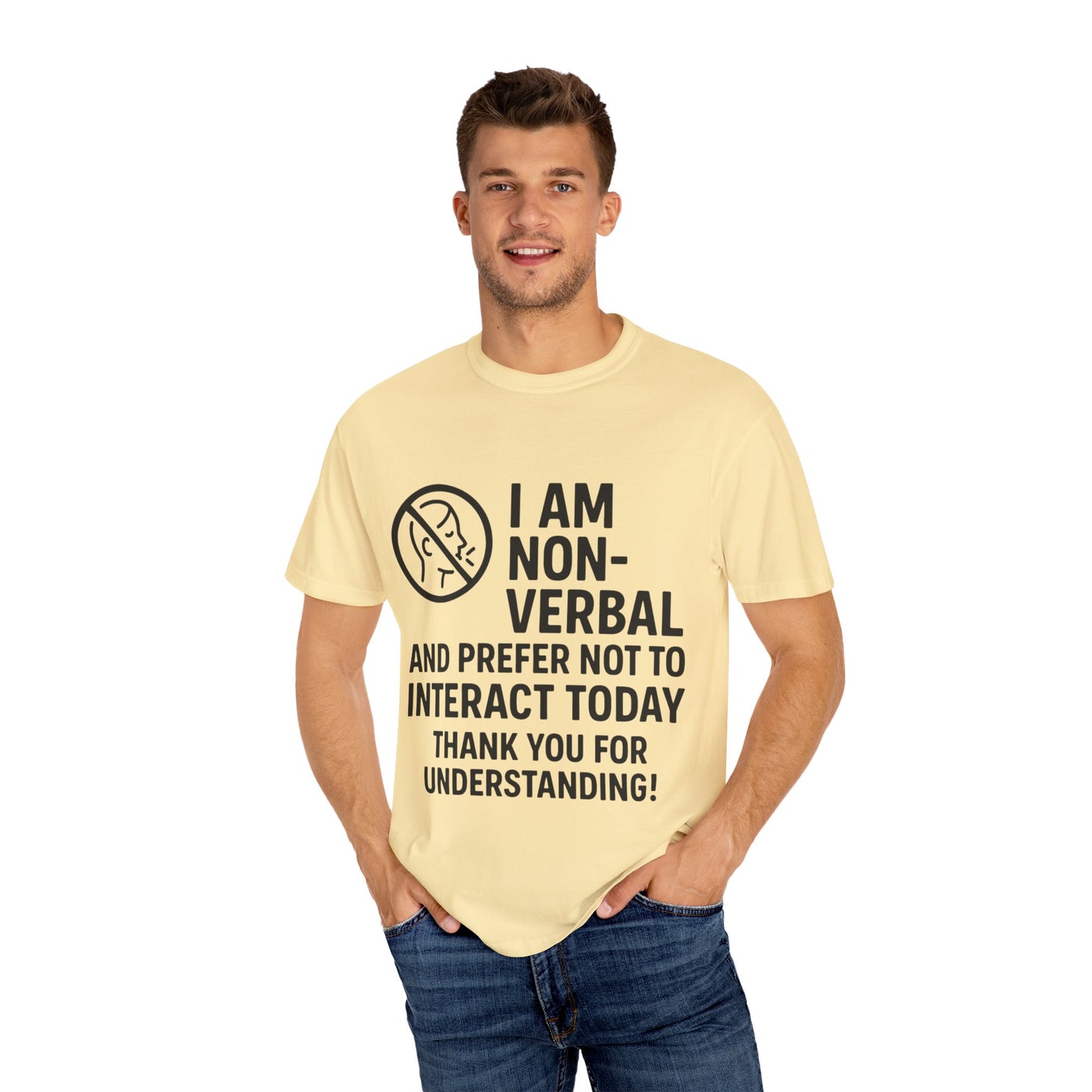 Non-Verbal T-Shirt – “I Am Non-Verbal and Prefer Not to Interact Today”