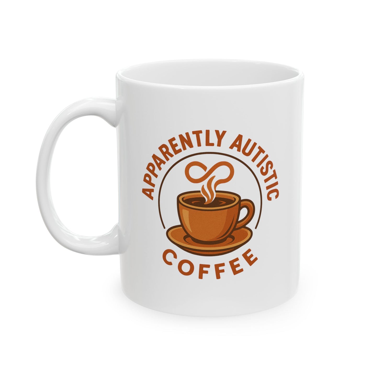 Apparently Autistic Coffee Mug 11oz.