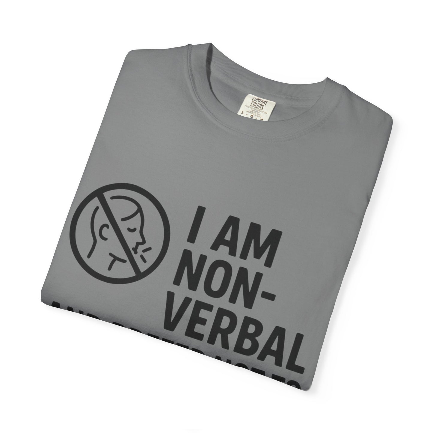 Non-Verbal T-Shirt – “I Am Non-Verbal and Prefer Not to Interact Today”