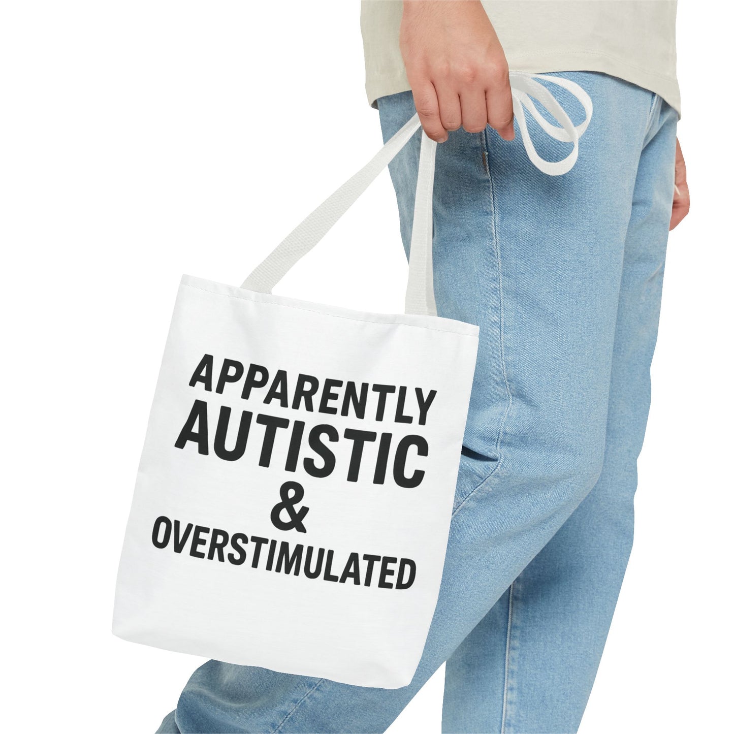 Apparently Autistic & Overstimulated Tote Bag