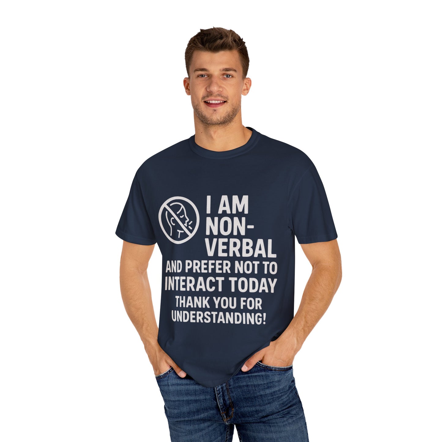 Non-Verbal T-Shirt – “I Am Non-Verbal and Prefer Not to Interact Today”