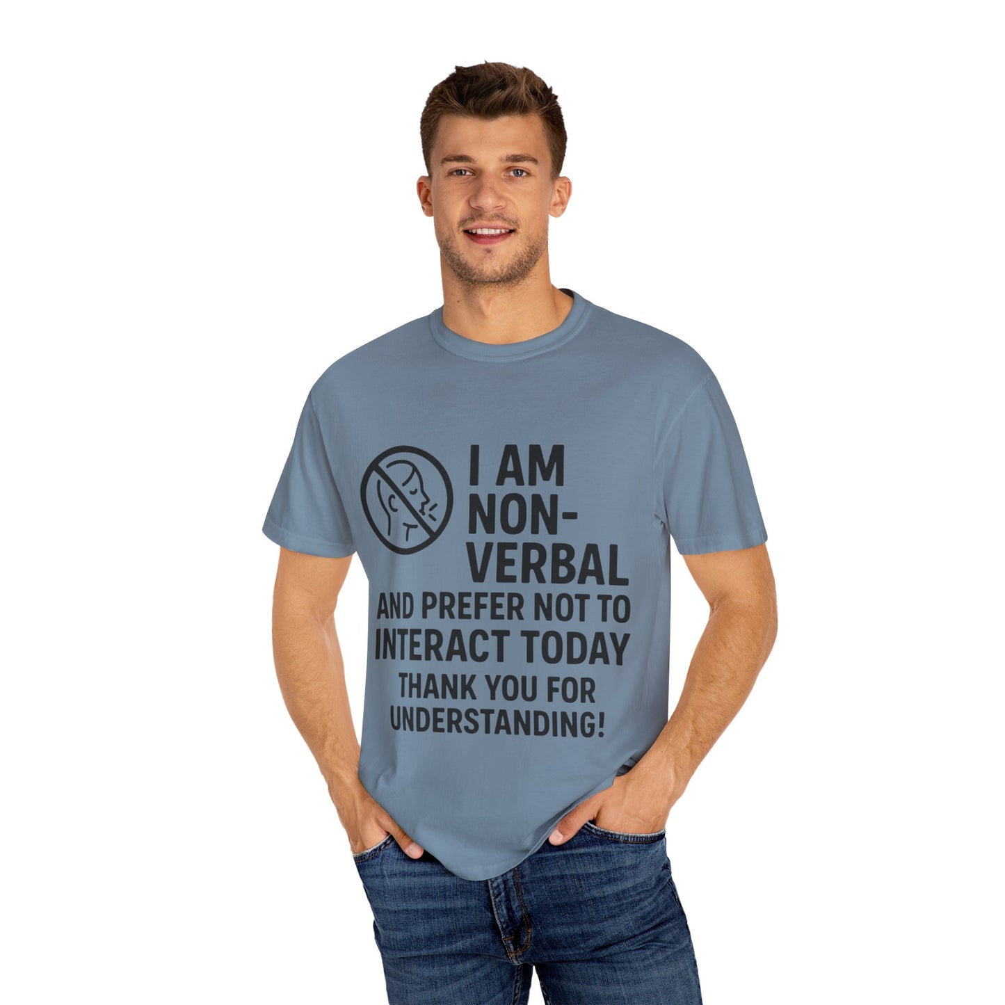 Non-Verbal T-Shirt – “I Am Non-Verbal and Prefer Not to Interact Today”
