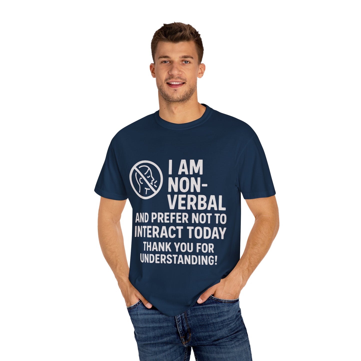 Non-Verbal T-Shirt – “I Am Non-Verbal and Prefer Not to Interact Today”