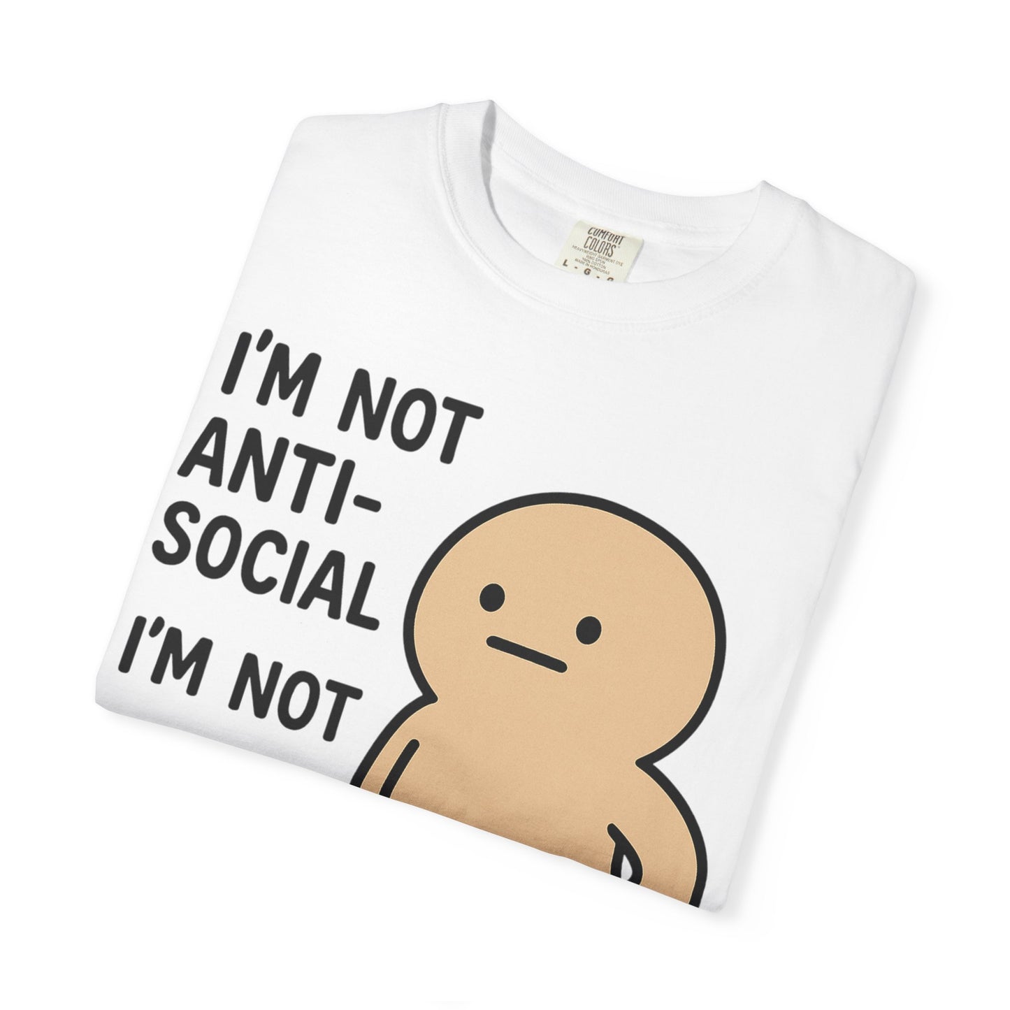 Not Anti-Social, Not Pro-Social Tee