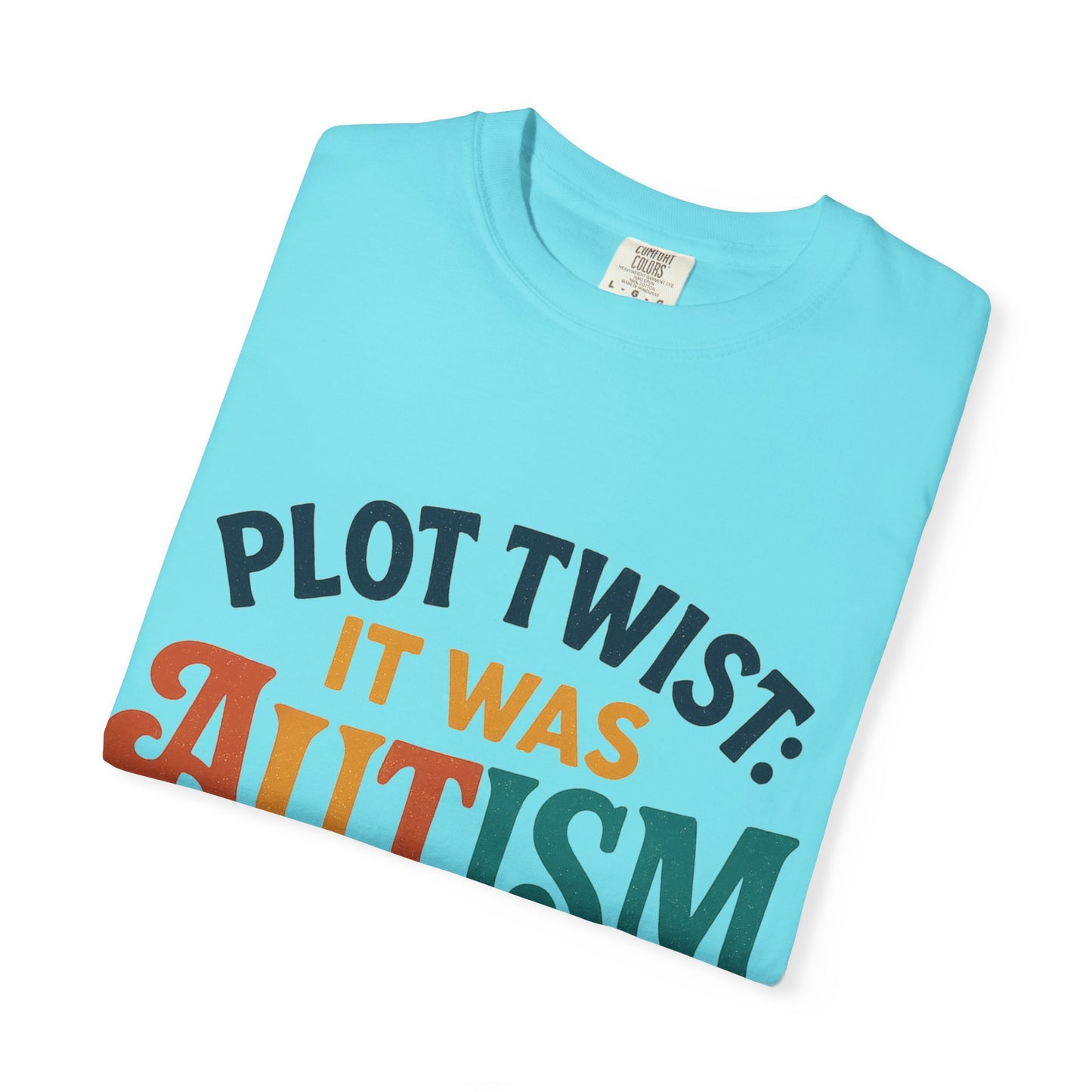 Stylized “Plot Twist: It Was Autism All Along” T-Shirt – Apparently Autistic Collection