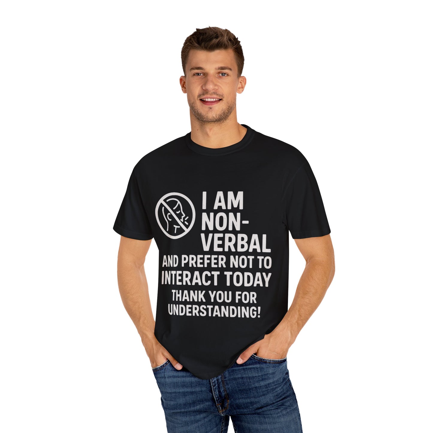 Non-Verbal T-Shirt – “I Am Non-Verbal and Prefer Not to Interact Today”