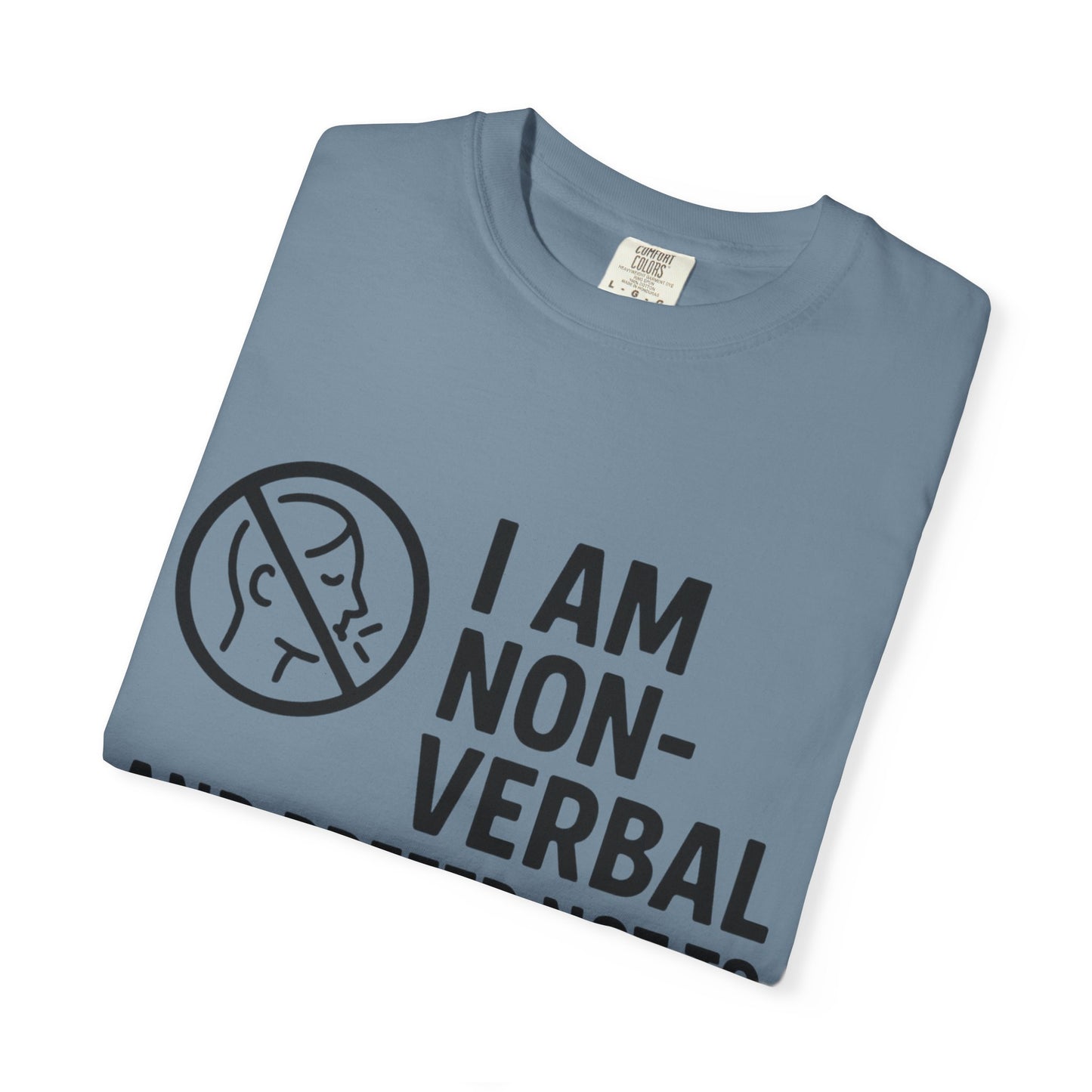Non-Verbal T-Shirt – “I Am Non-Verbal and Prefer Not to Interact Today”