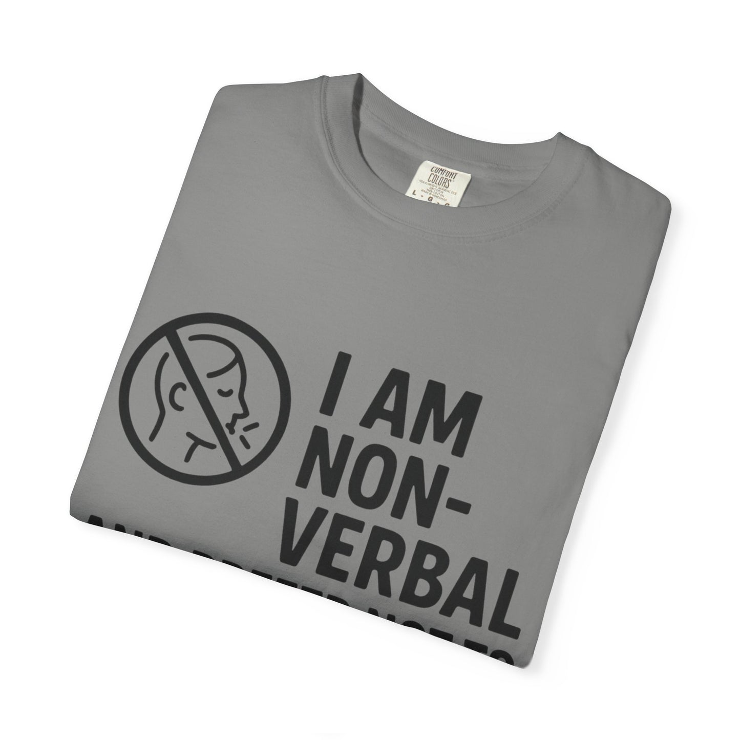 Non-Verbal T-Shirt – “I Am Non-Verbal and Prefer Not to Interact Today”