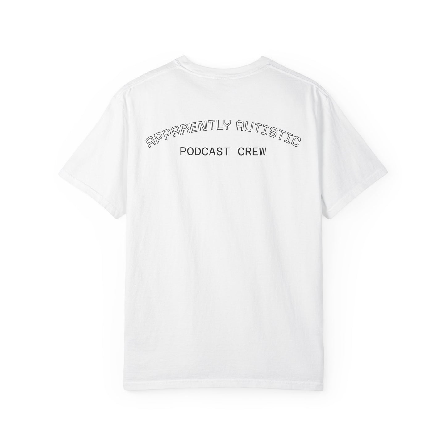 Apparently Autistic Podcast Crew T-Shirt – Official Crew Gear