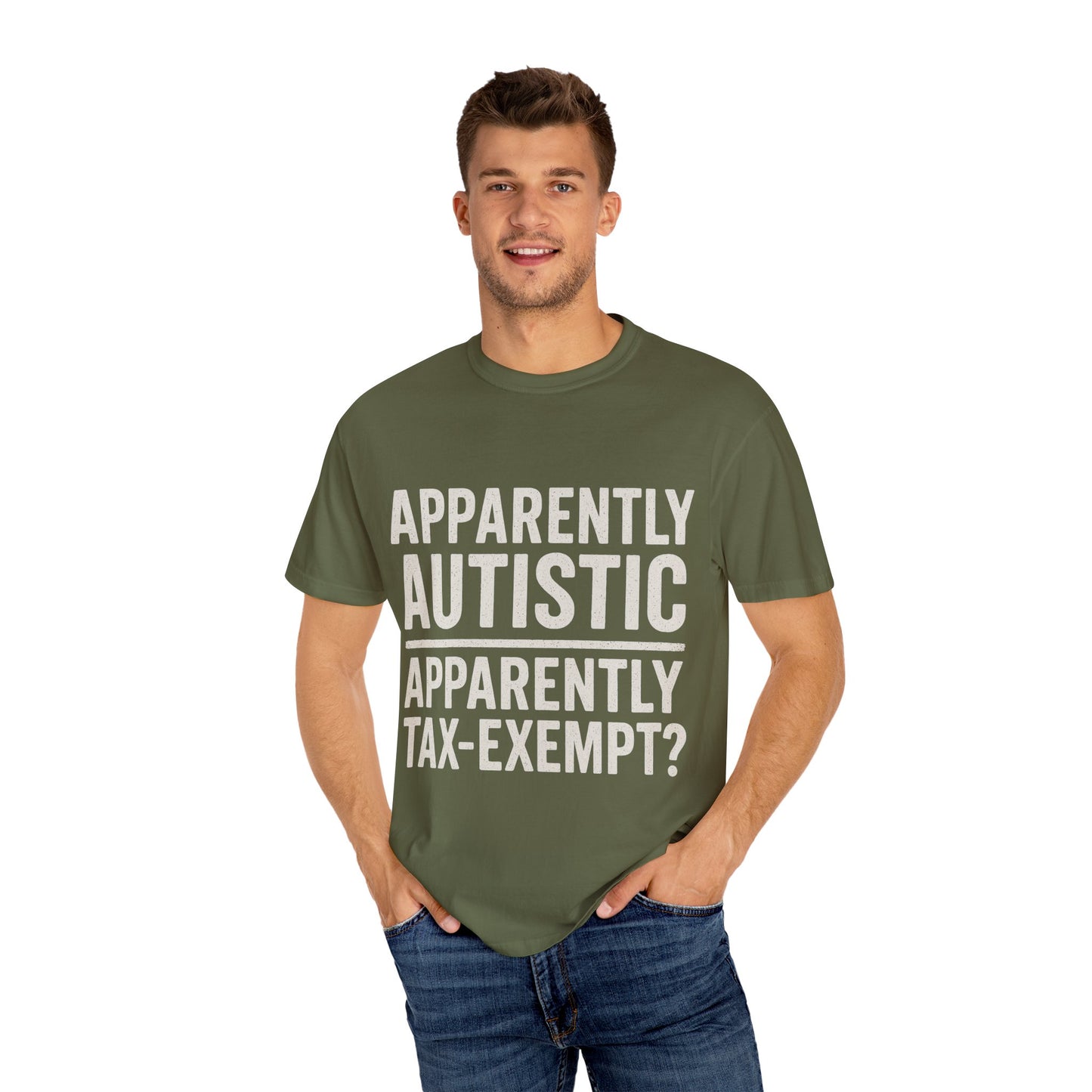 Apparently Autistic – Apparently Tax Exempt T-Shirt
