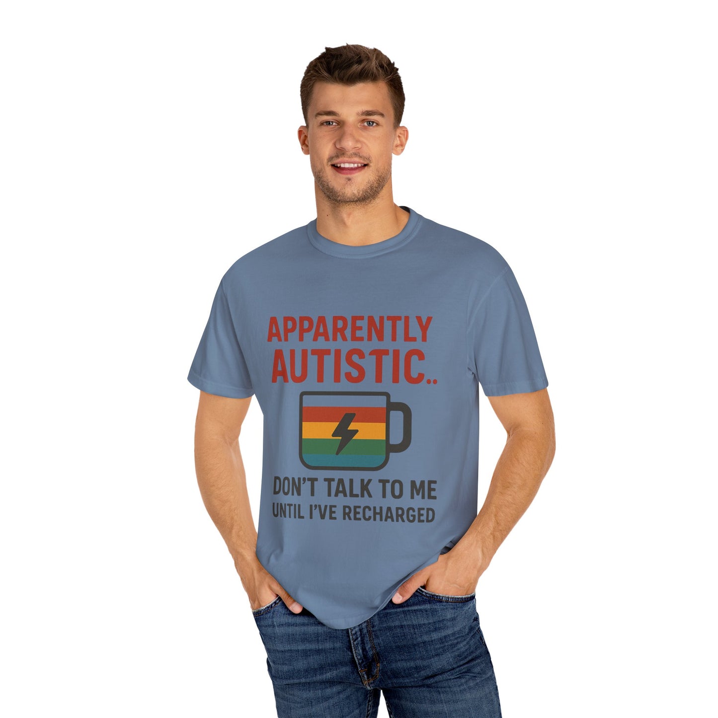 Apparently Autistic – Don’t Talk to Me Until I’ve Recharged T-Shirt