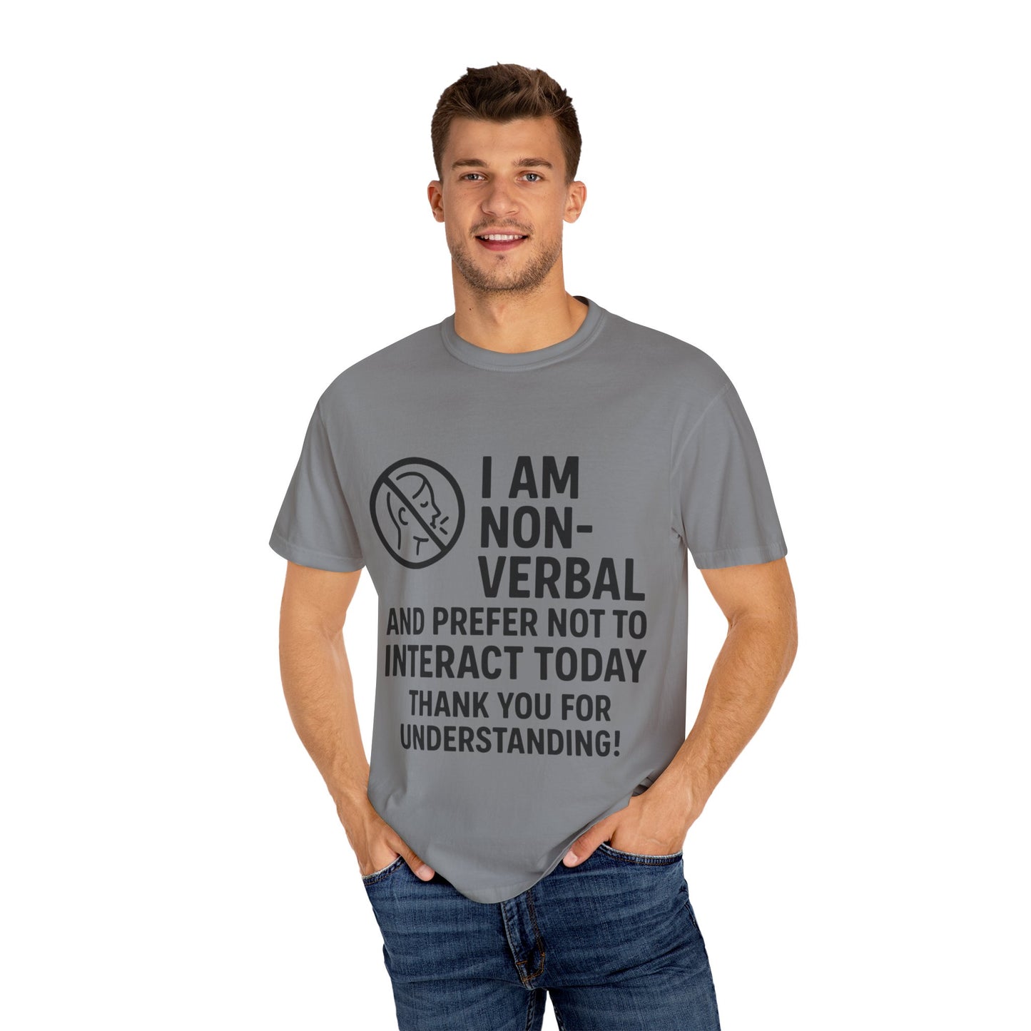 Non-Verbal T-Shirt – “I Am Non-Verbal and Prefer Not to Interact Today”