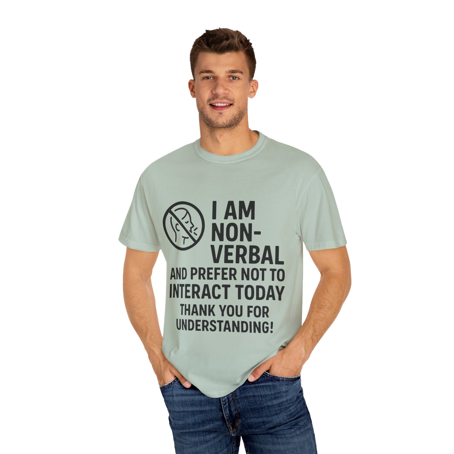 Non-Verbal T-Shirt – “I Am Non-Verbal and Prefer Not to Interact Today”