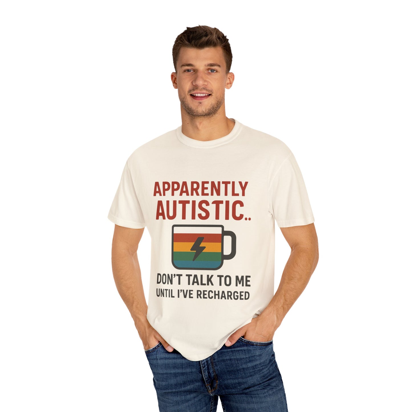 Apparently Autistic – Don’t Talk to Me Until I’ve Recharged T-Shirt