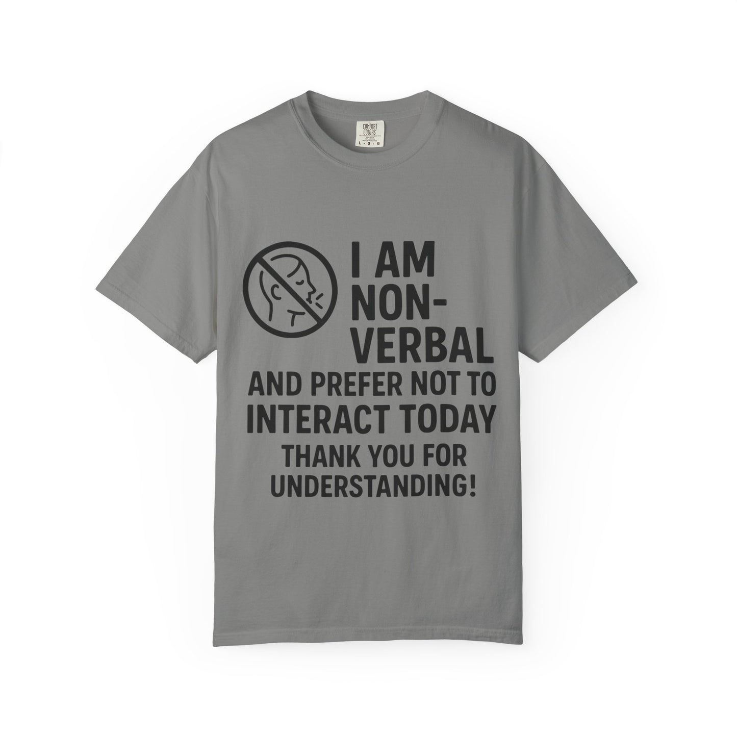Non-Verbal T-Shirt – “I Am Non-Verbal and Prefer Not to Interact Today”
