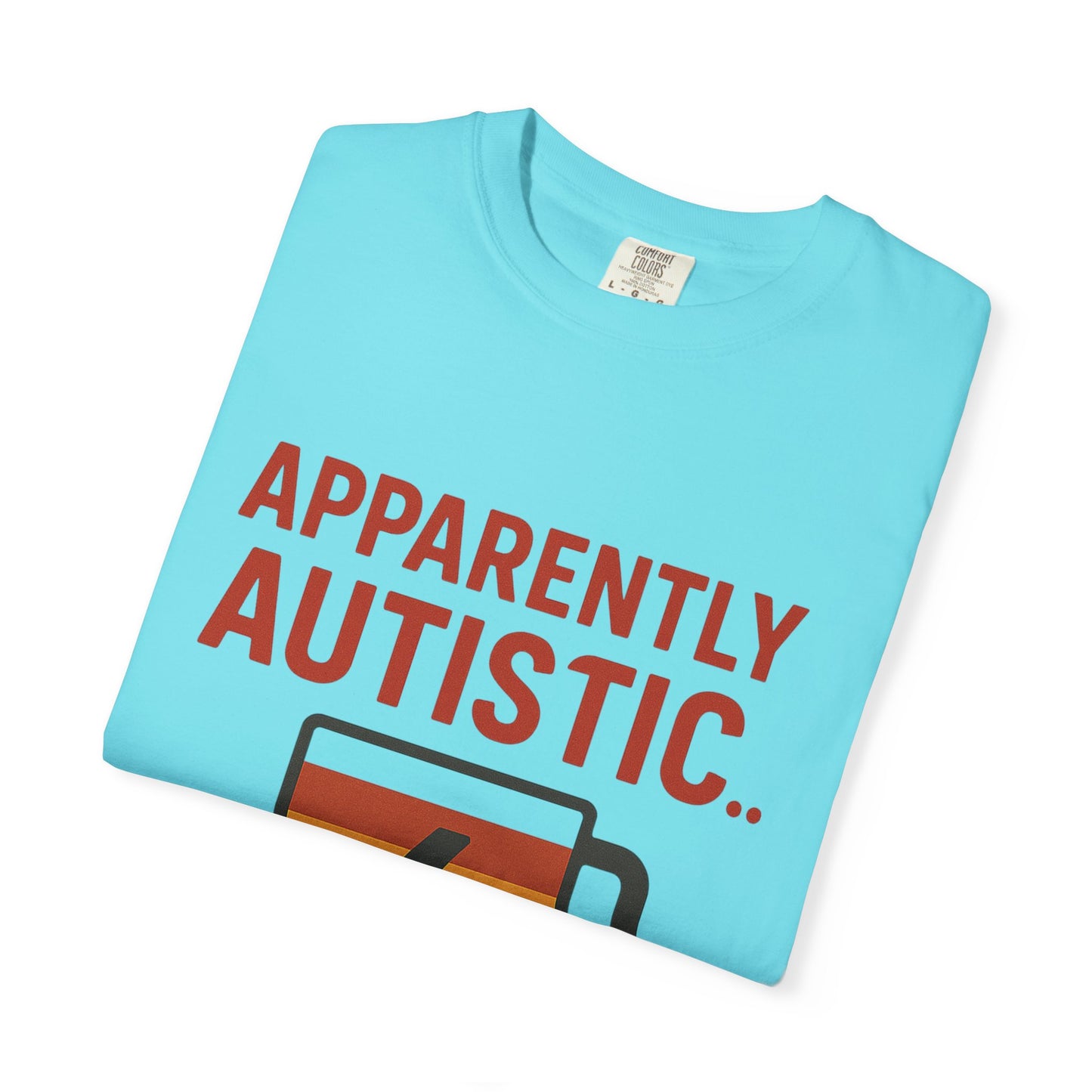 Apparently Autistic – Don’t Talk to Me Until I’ve Recharged T-Shirt
