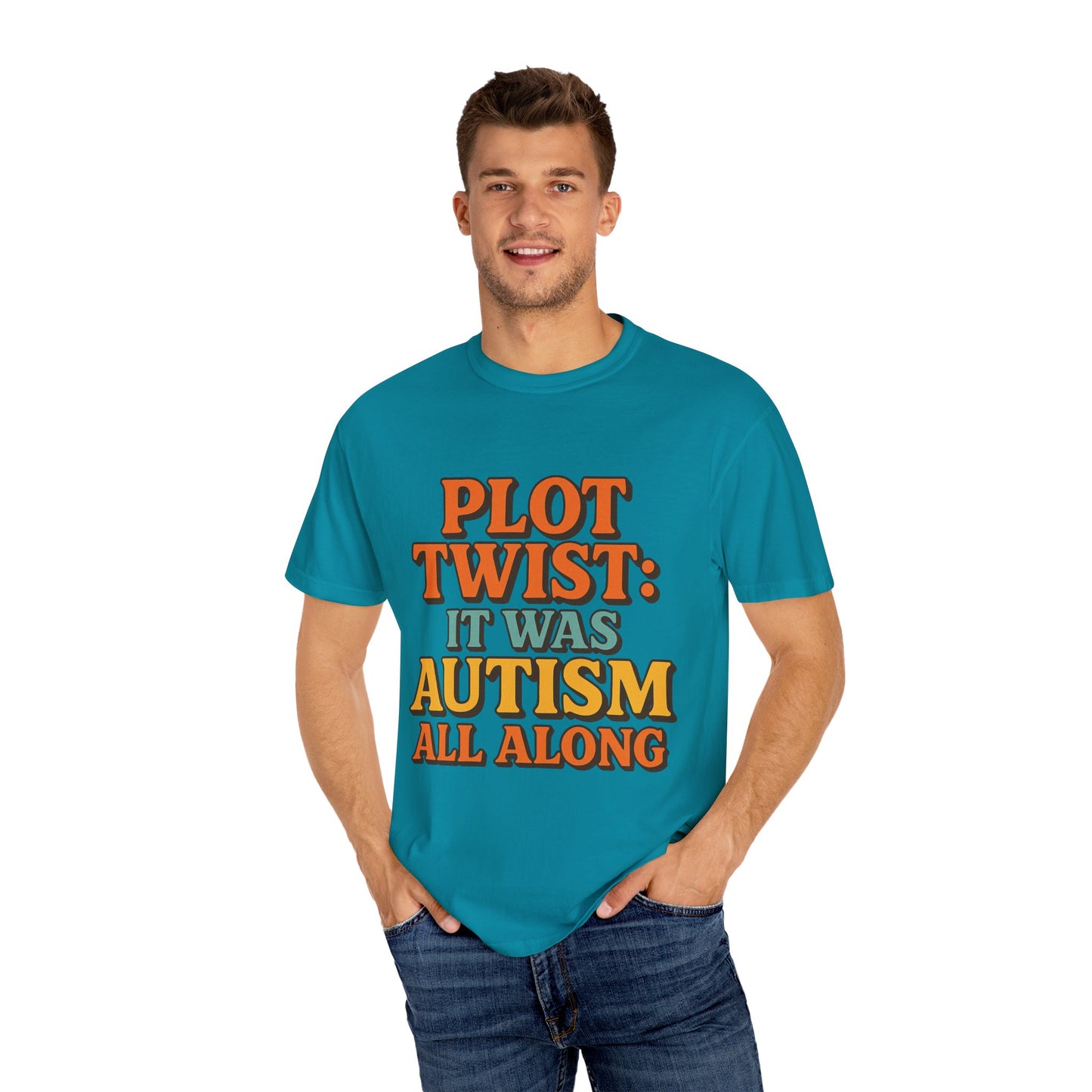 Apparently Autistic T-Shirt – “Plot Twist: It Was Autism All Along”