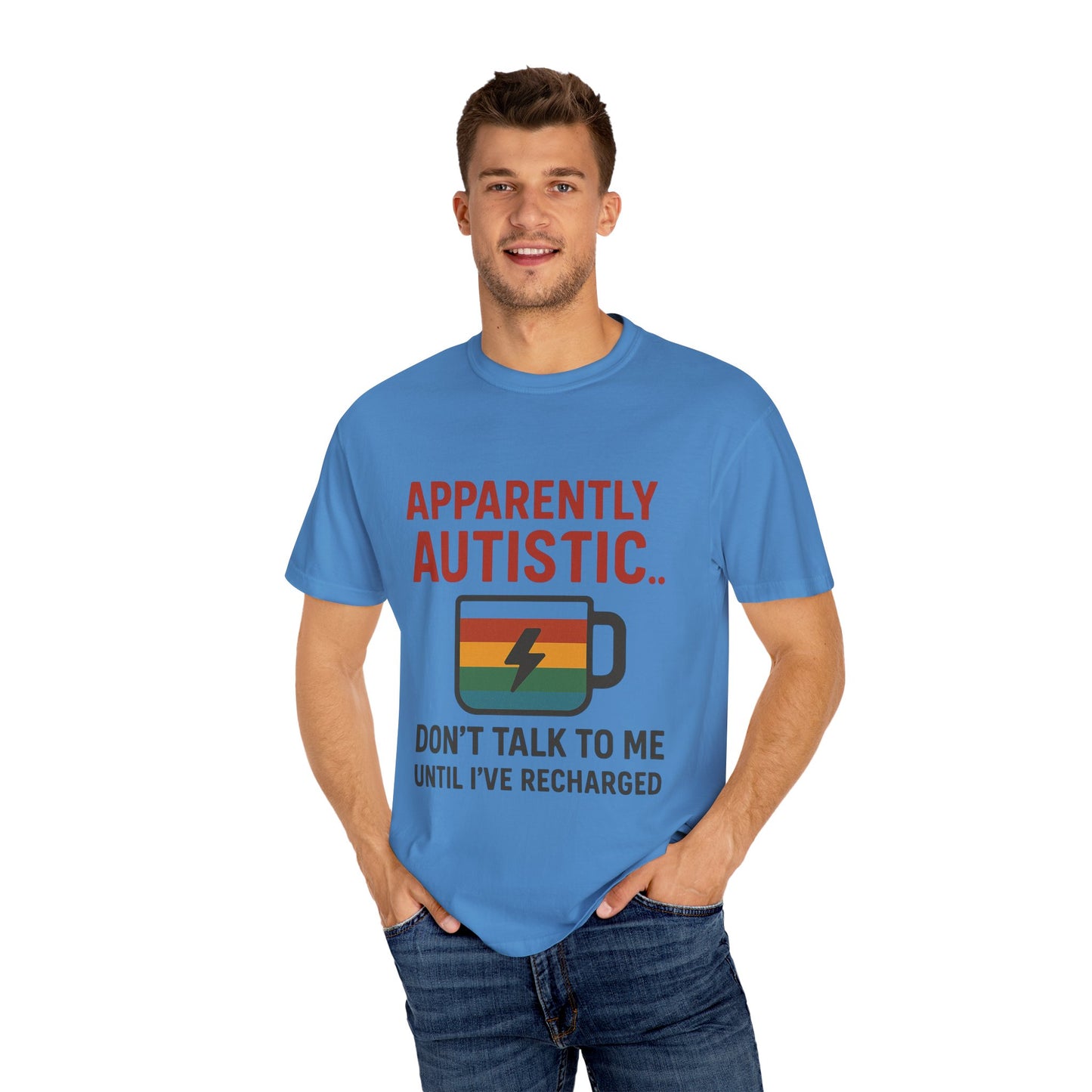 Apparently Autistic – Don’t Talk to Me Until I’ve Recharged T-Shirt