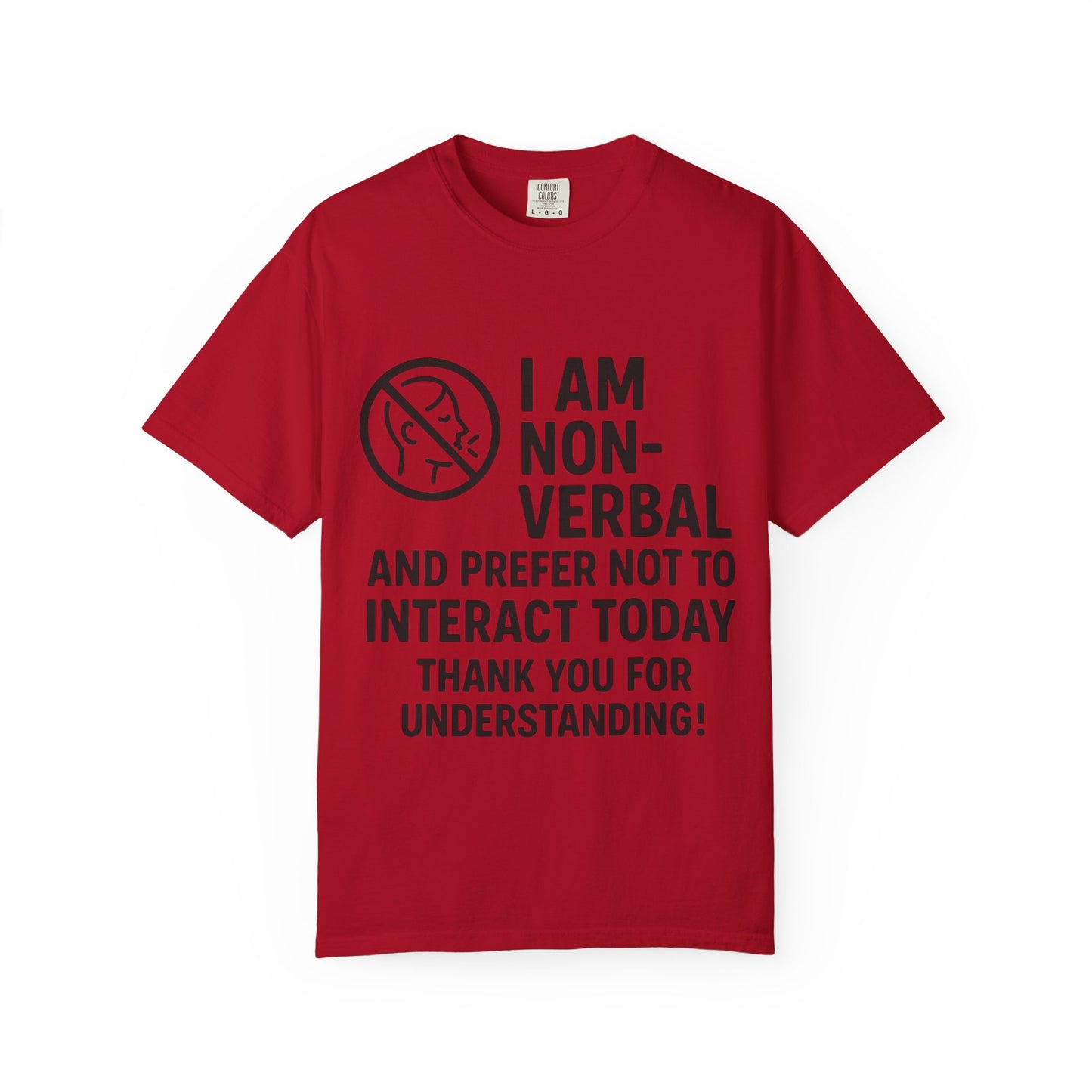 Non-Verbal T-Shirt – “I Am Non-Verbal and Prefer Not to Interact Today”