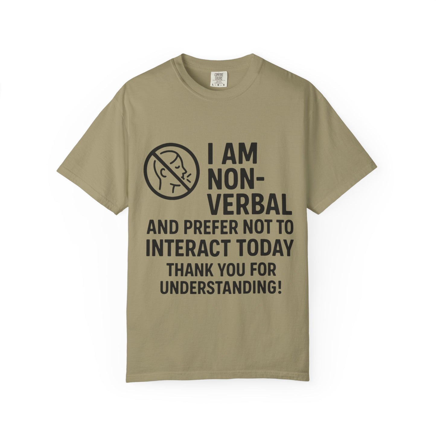Non-Verbal T-Shirt – “I Am Non-Verbal and Prefer Not to Interact Today”