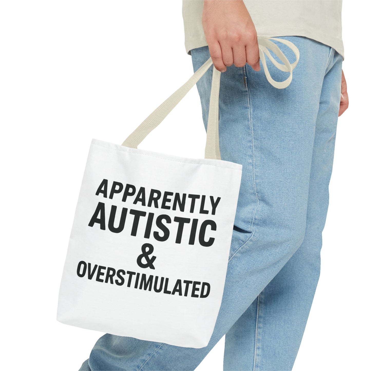 Apparently Autistic & Overstimulated Tote Bag