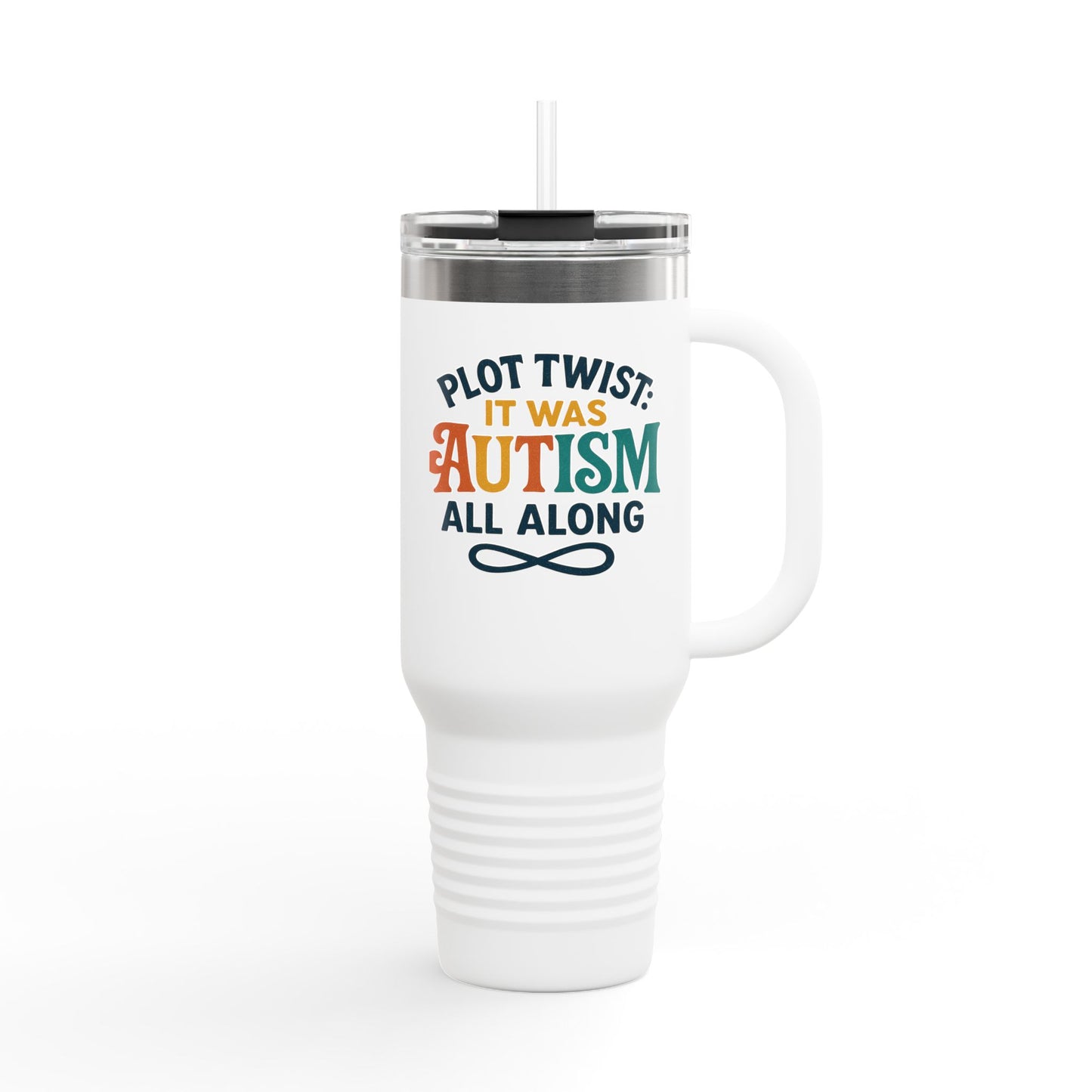 Insulated Travel Mug – Plot Twist: It Was Autism All Along