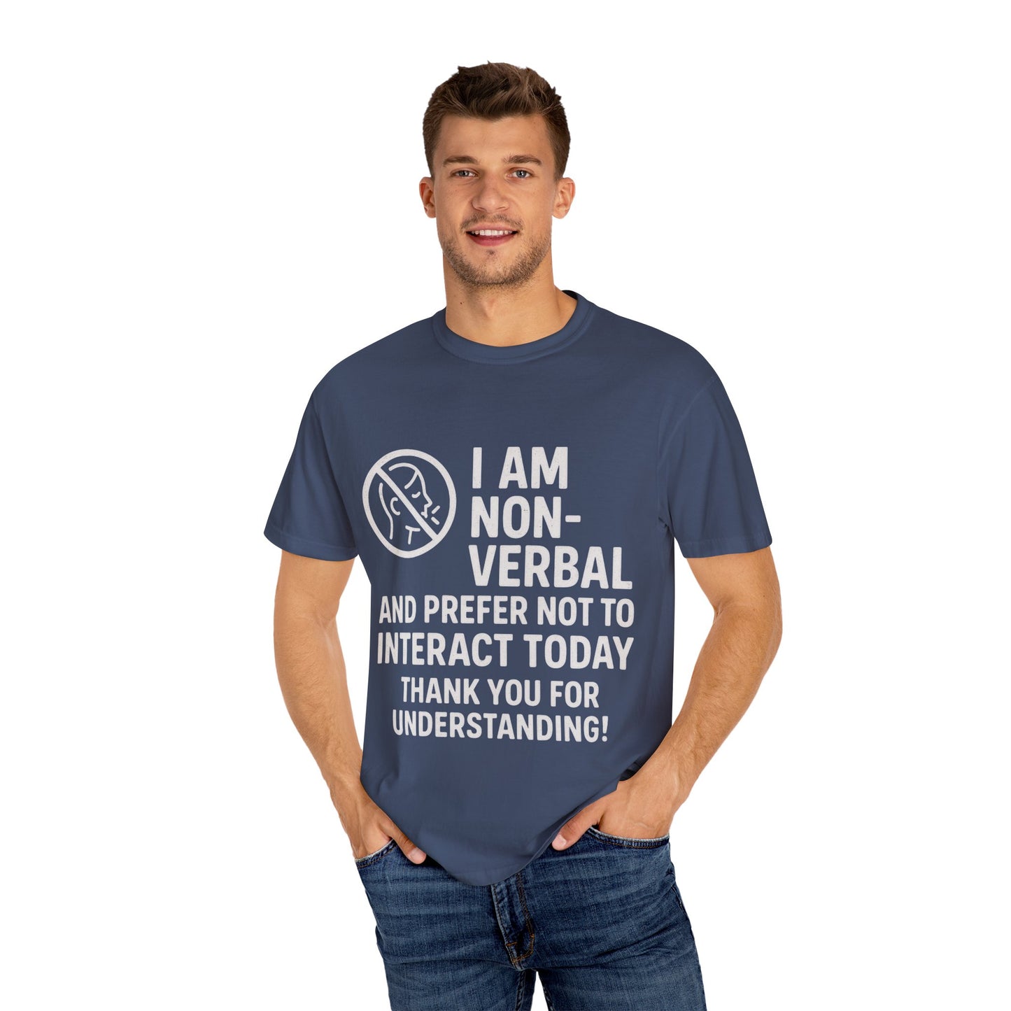 Non-Verbal T-Shirt – “I Am Non-Verbal and Prefer Not to Interact Today”