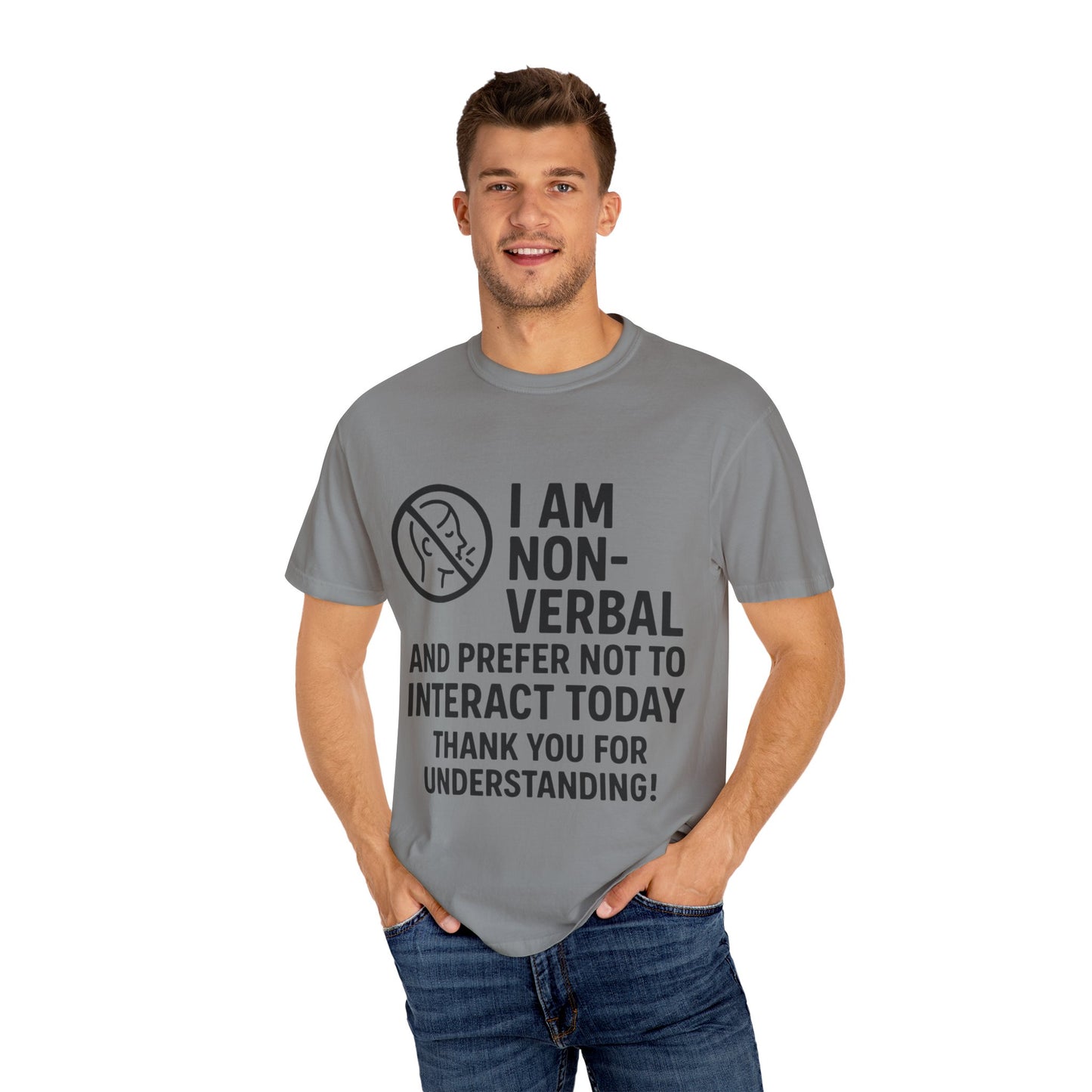 Non-Verbal T-Shirt – “I Am Non-Verbal and Prefer Not to Interact Today”