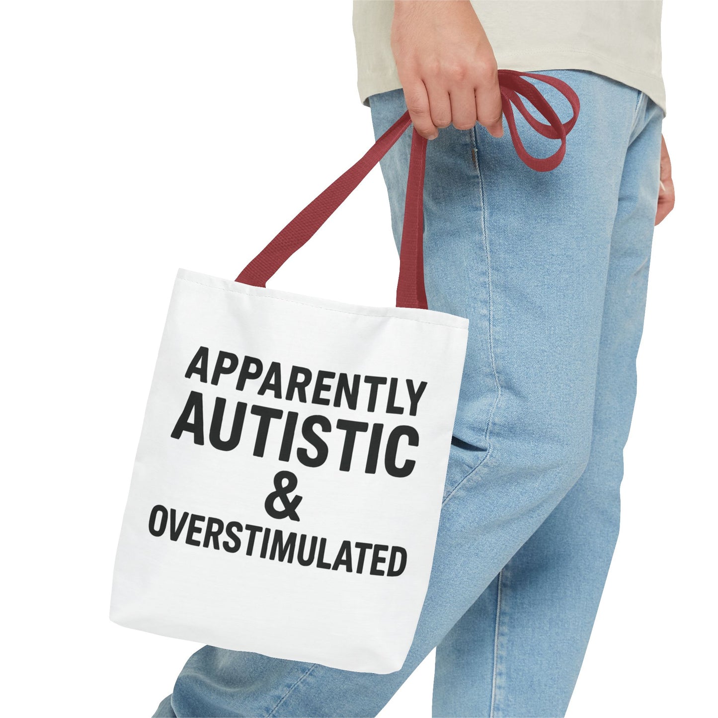 Apparently Autistic & Overstimulated Tote Bag