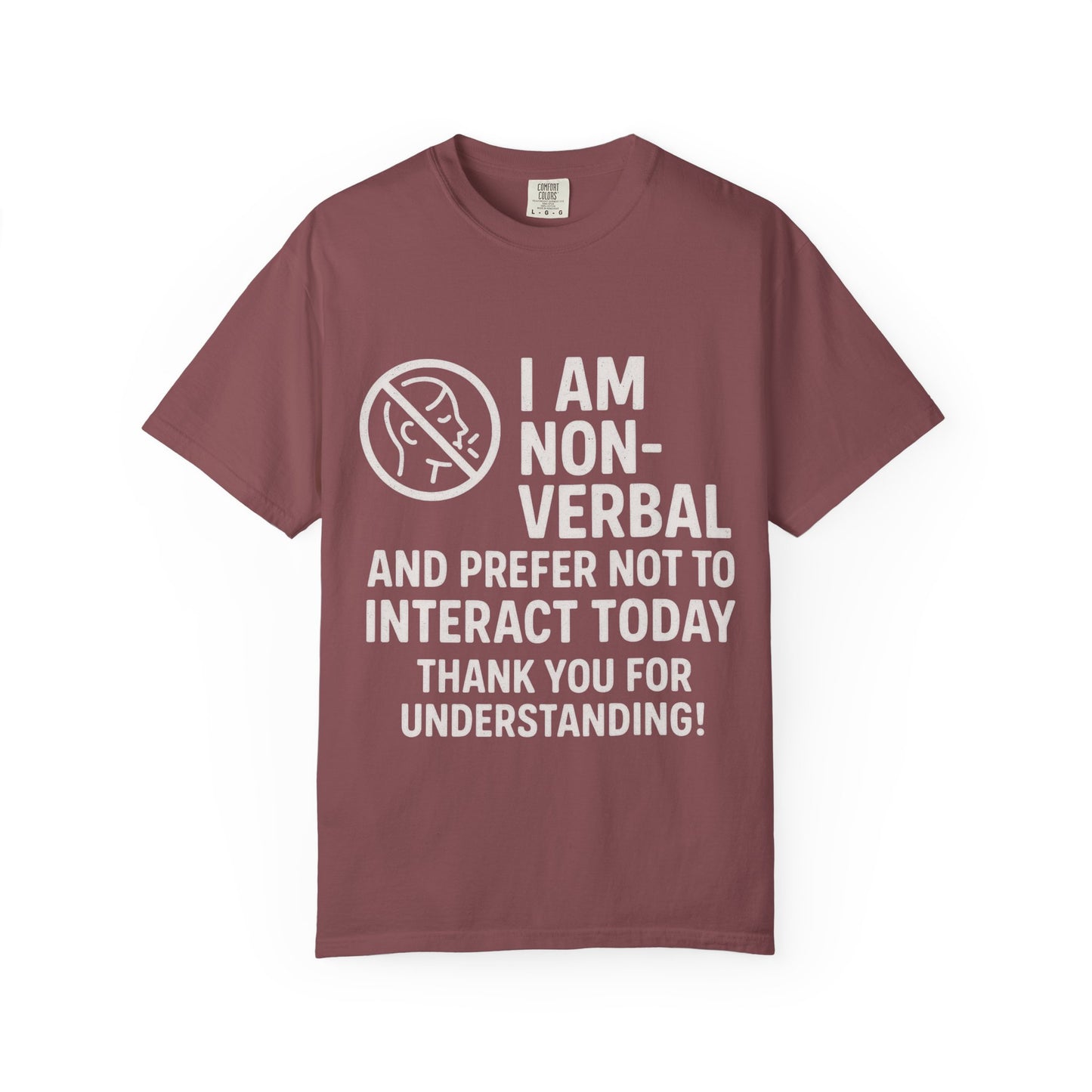 Non-Verbal T-Shirt – “I Am Non-Verbal and Prefer Not to Interact Today”