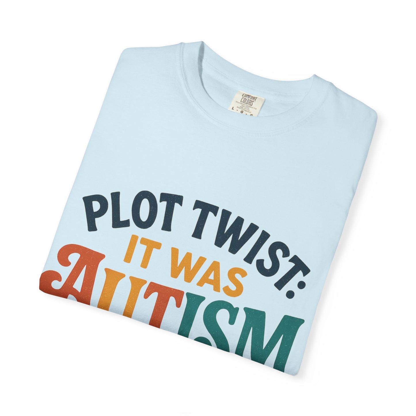 Stylized “Plot Twist: It Was Autism All Along” T-Shirt – Apparently Autistic Collection