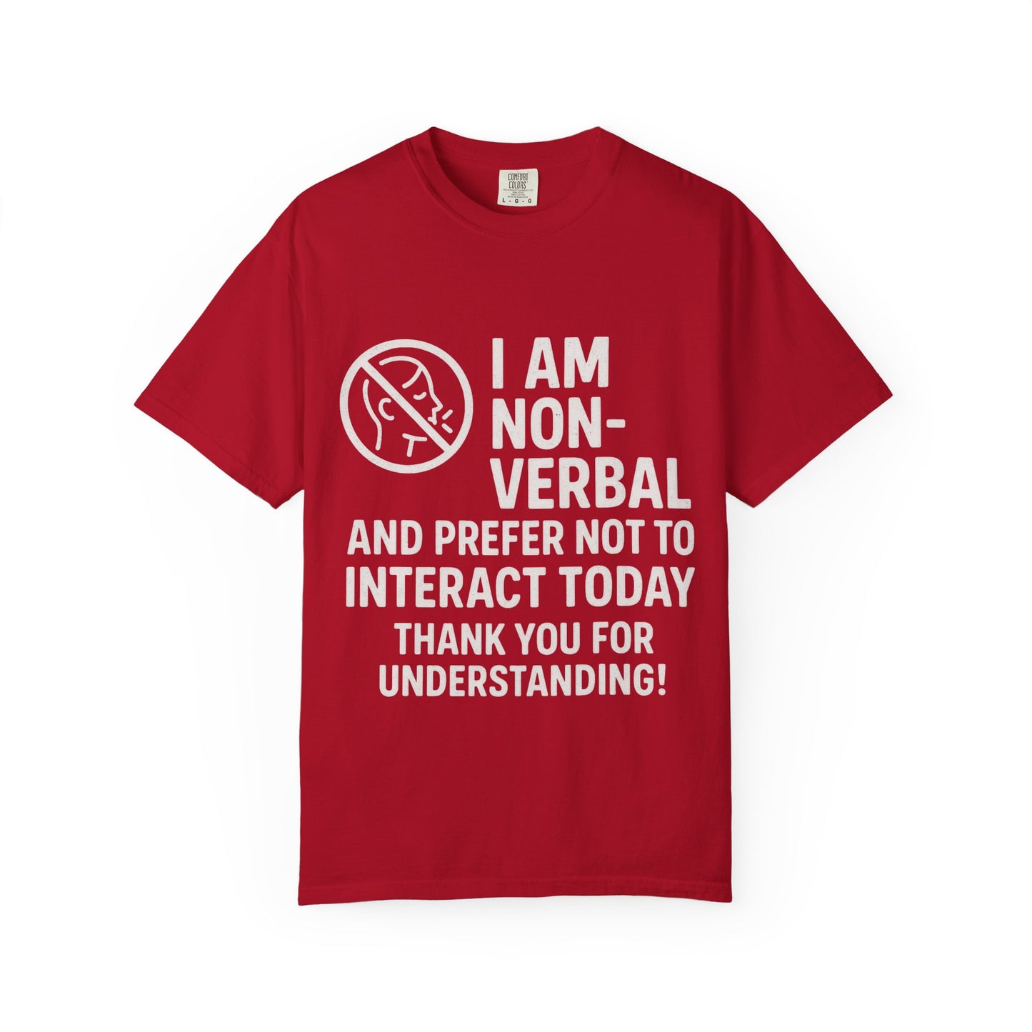 Non-Verbal T-Shirt – “I Am Non-Verbal and Prefer Not to Interact Today”