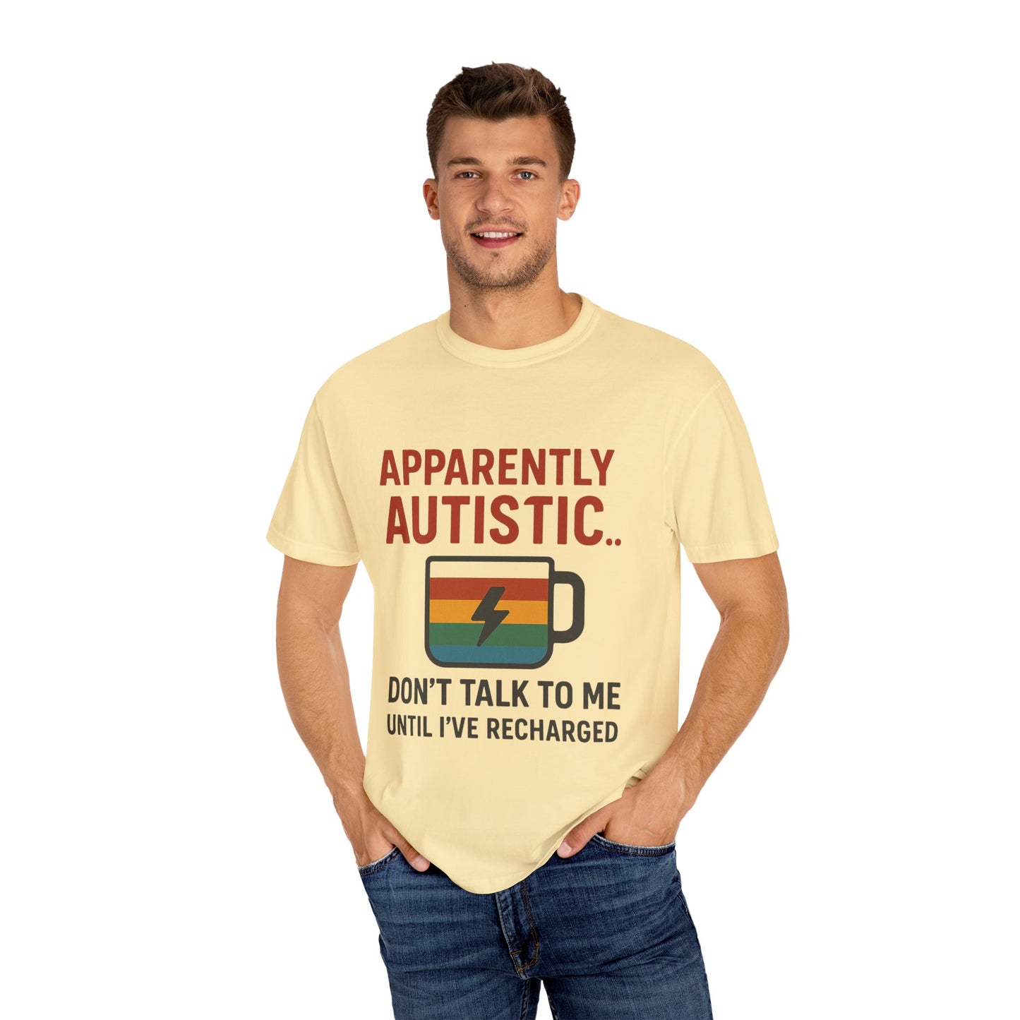Apparently Autistic – Don’t Talk to Me Until I’ve Recharged T-Shirt