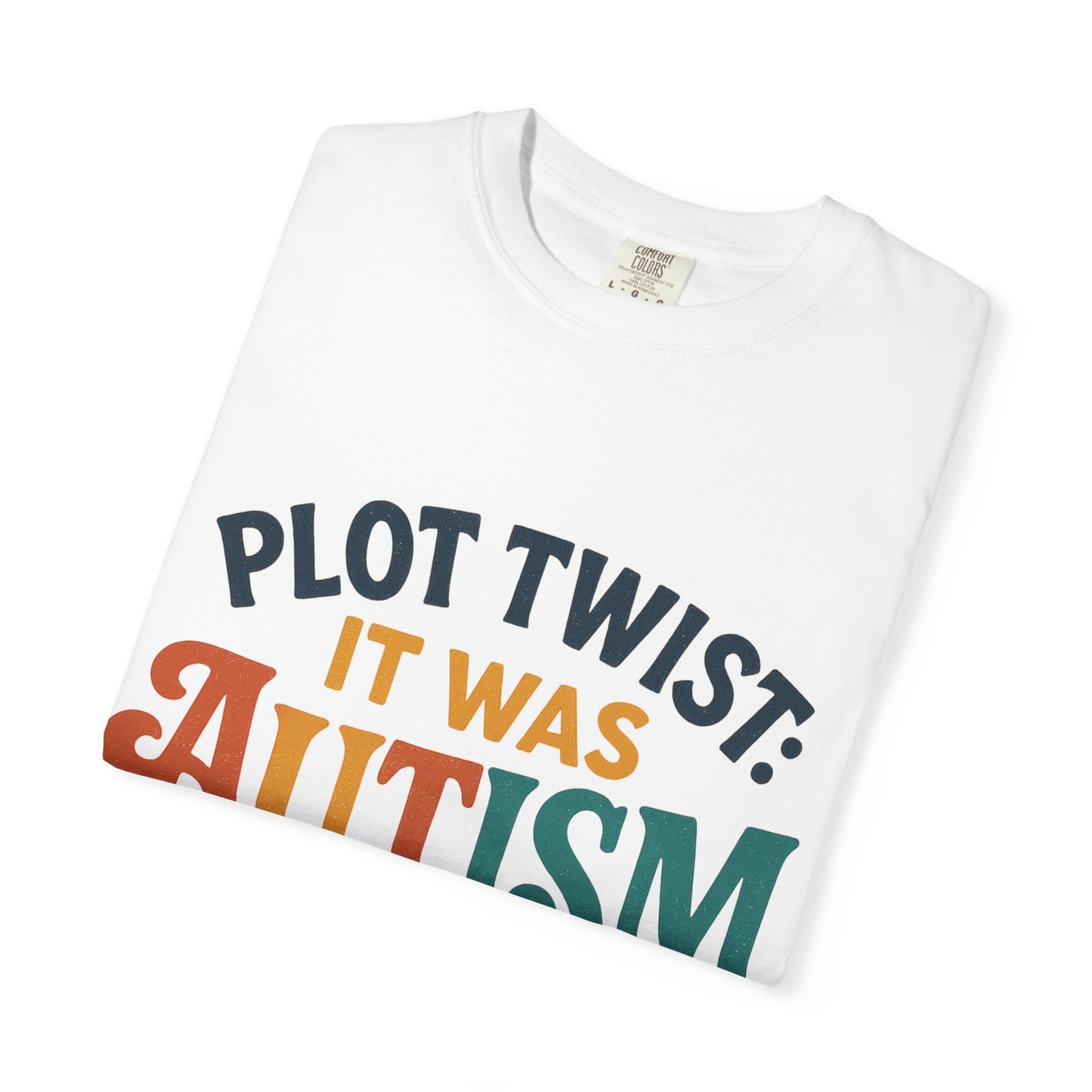 Stylized “Plot Twist: It Was Autism All Along” T-Shirt – Apparently Autistic Collection