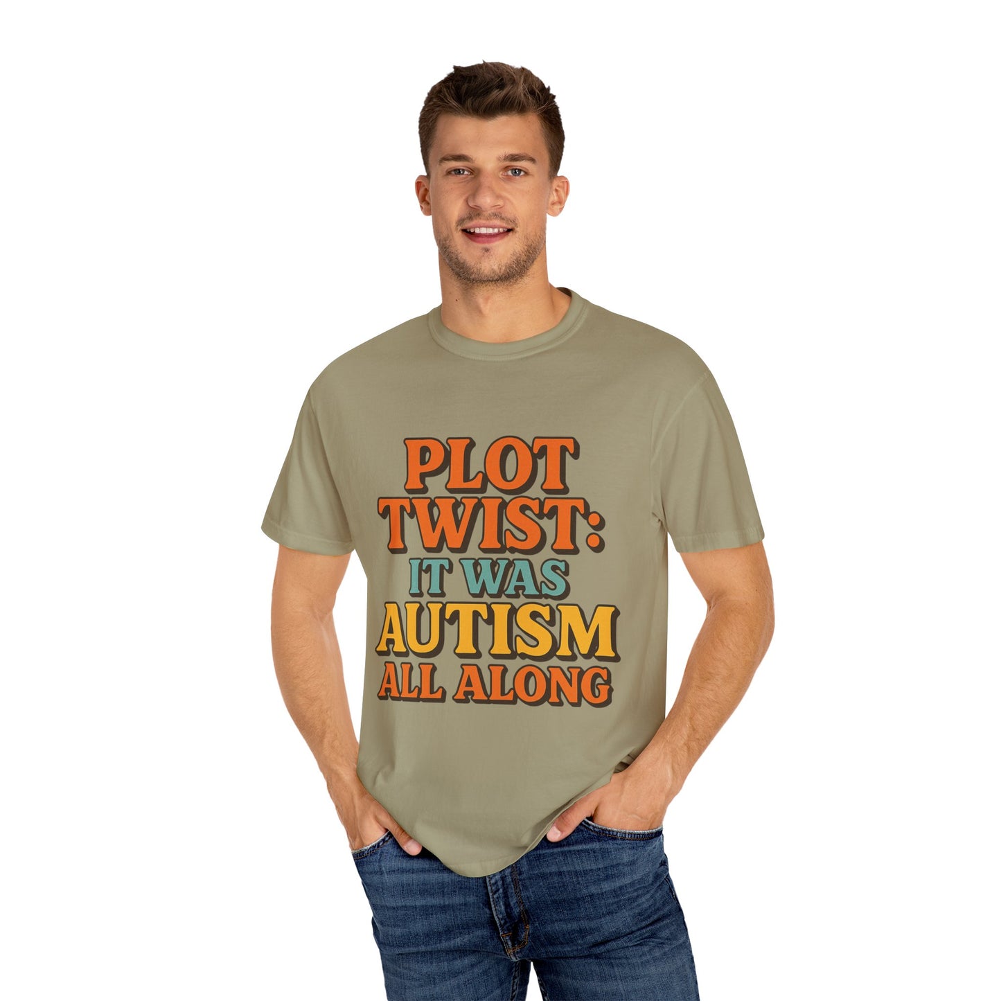 Apparently Autistic T-Shirt – “Plot Twist: It Was Autism All Along”