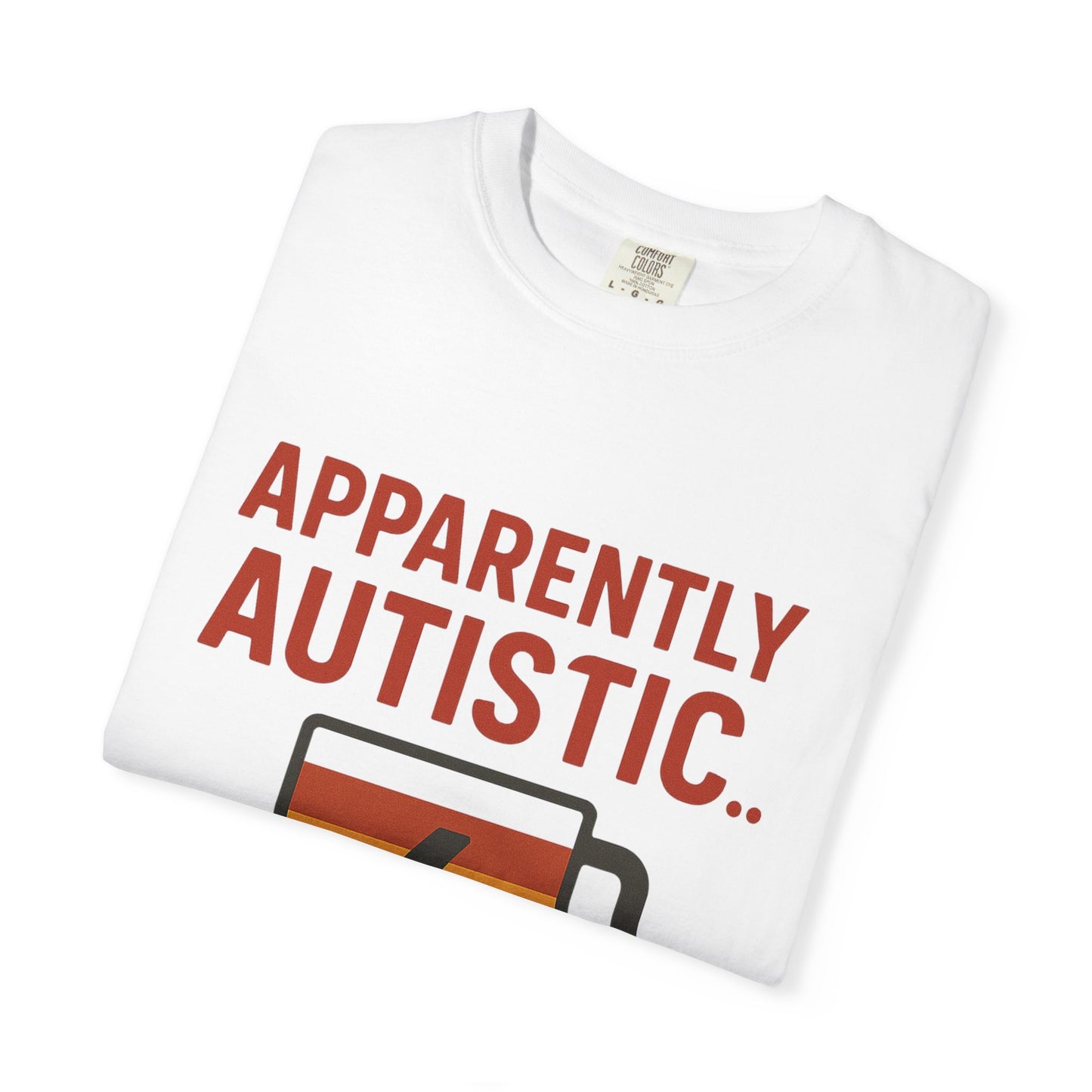 Apparently Autistic – Don’t Talk to Me Until I’ve Recharged T-Shirt