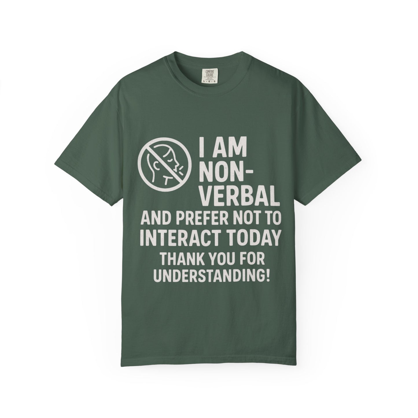 Non-Verbal T-Shirt – “I Am Non-Verbal and Prefer Not to Interact Today”
