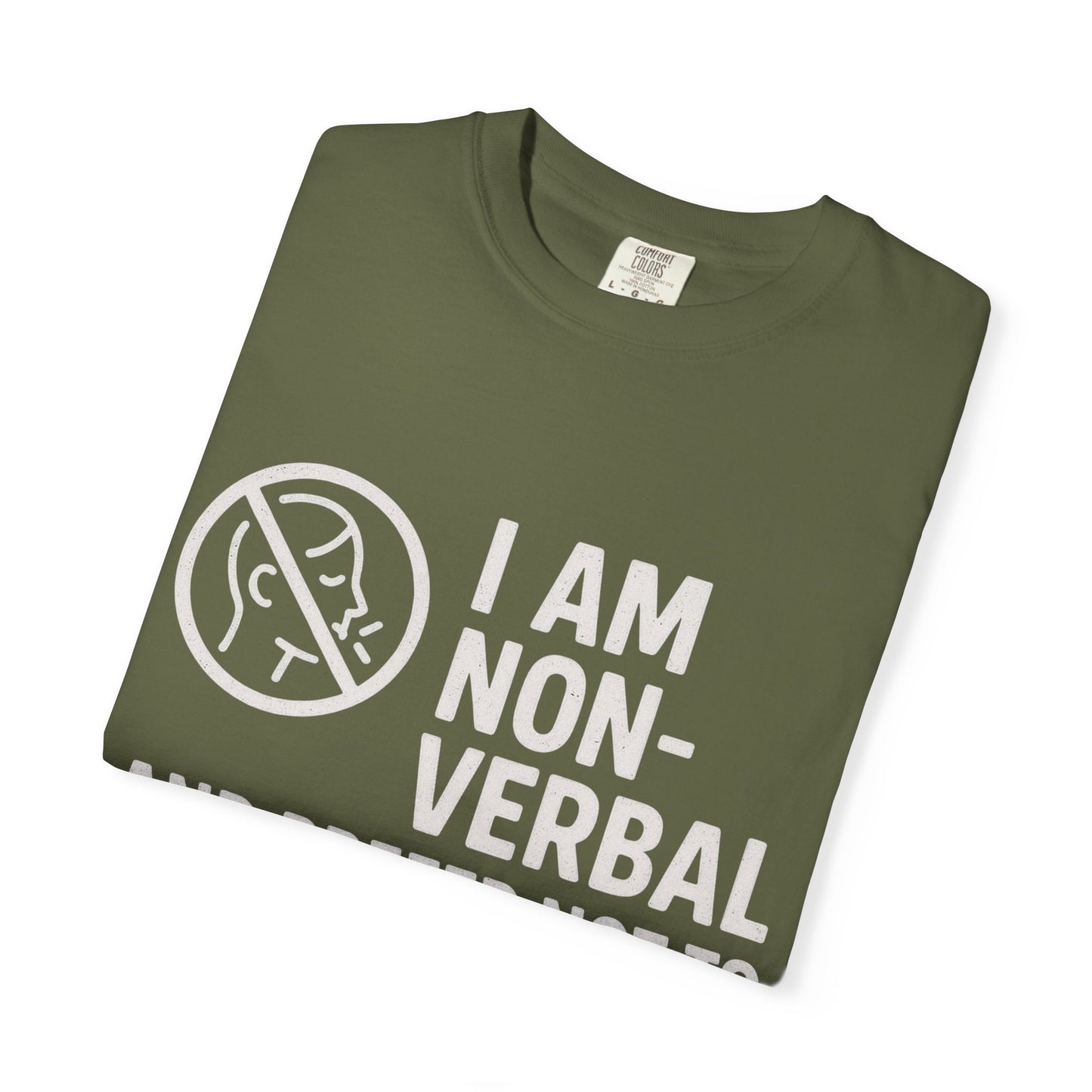 Non-Verbal T-Shirt – “I Am Non-Verbal and Prefer Not to Interact Today”