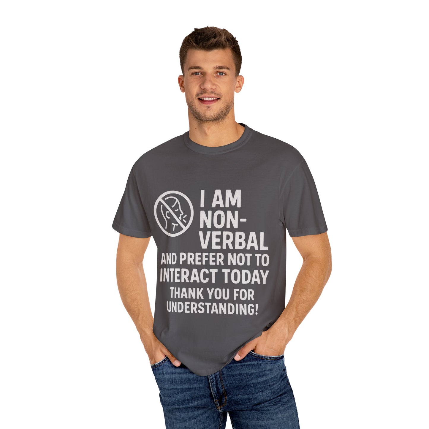 Non-Verbal T-Shirt – “I Am Non-Verbal and Prefer Not to Interact Today”