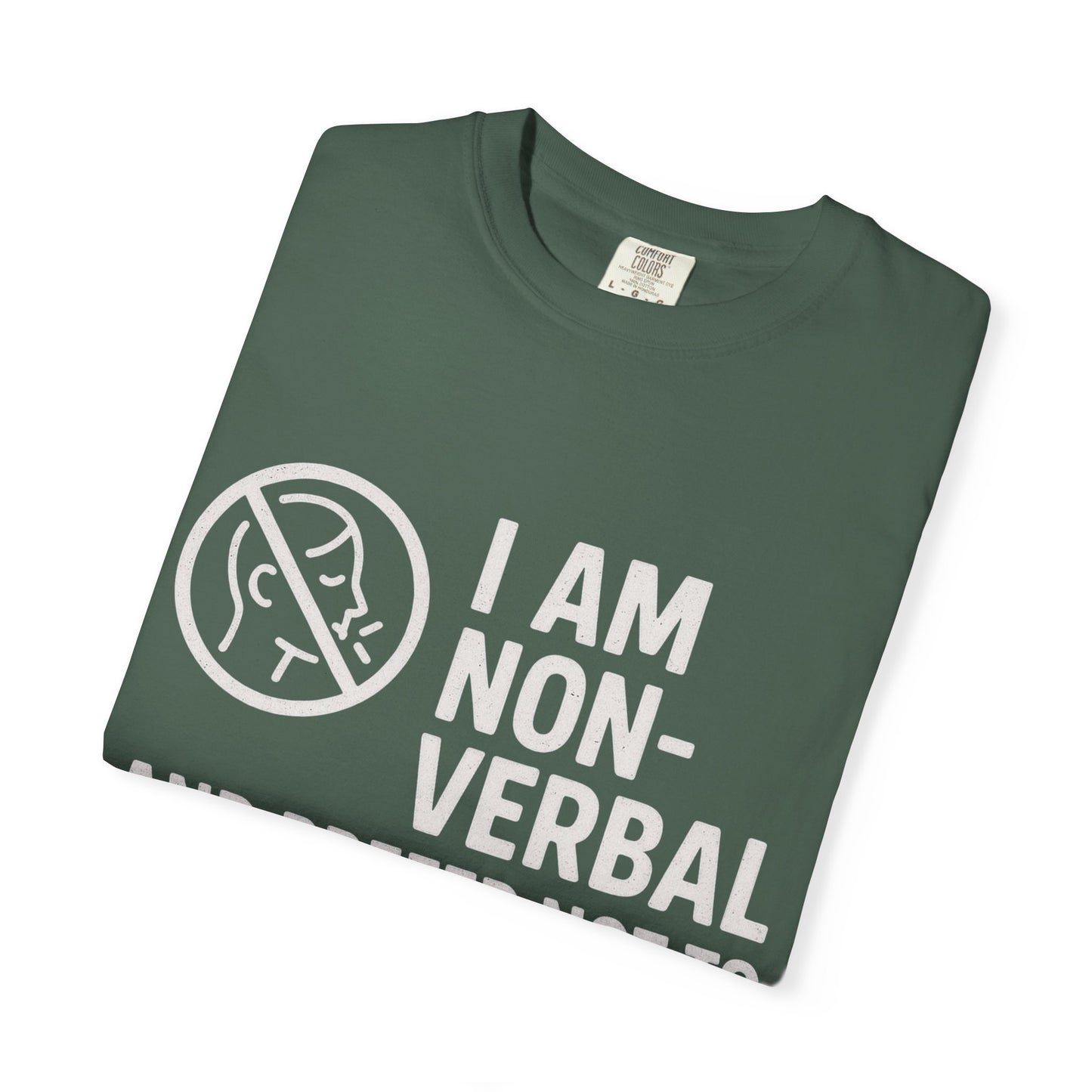 Non-Verbal T-Shirt – “I Am Non-Verbal and Prefer Not to Interact Today”