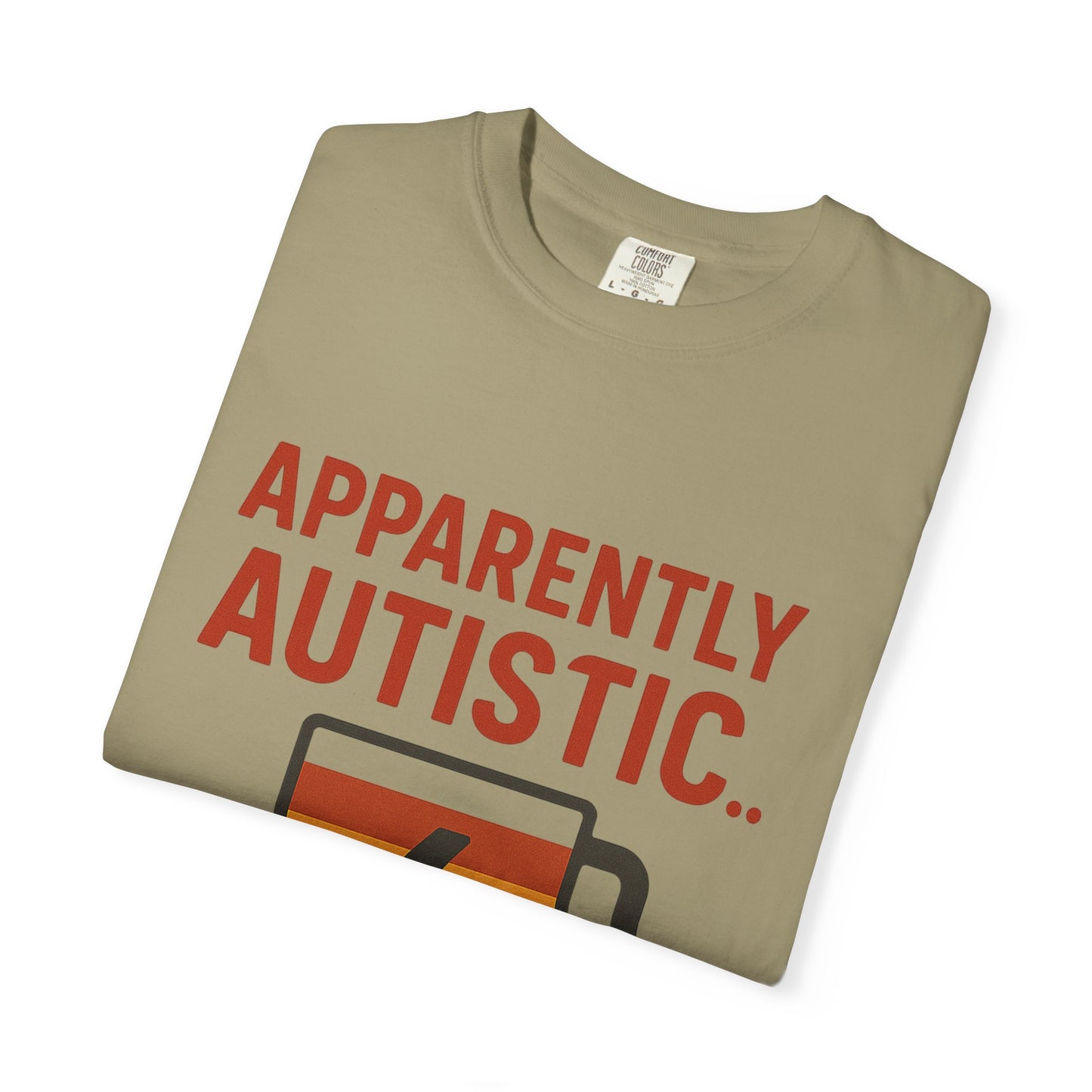 Apparently Autistic – Don’t Talk to Me Until I’ve Recharged T-Shirt
