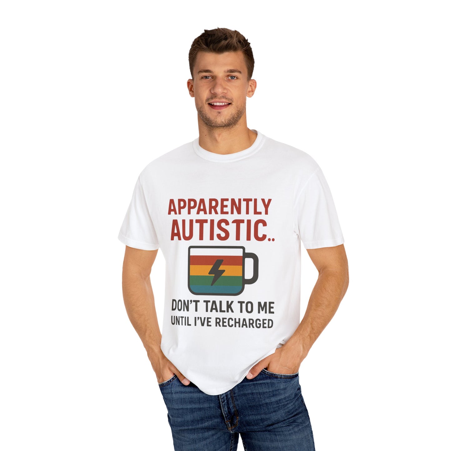 Apparently Autistic – Don’t Talk to Me Until I’ve Recharged T-Shirt