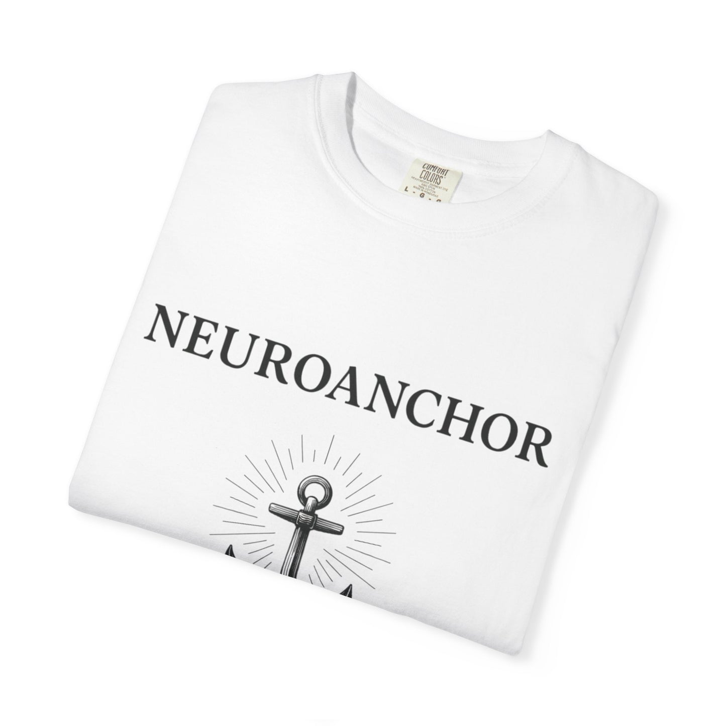 Neuroanchor T-Shirt – Support with Strength, Love with Purpose
