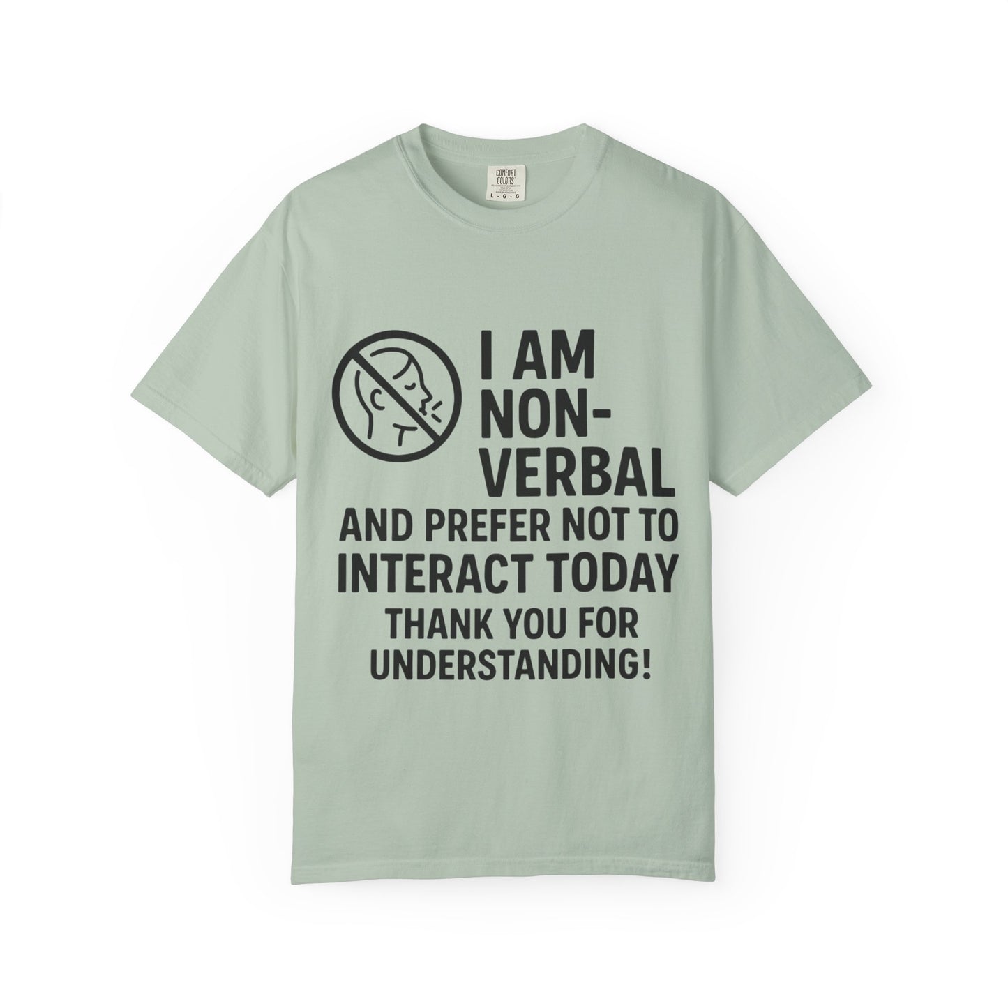 Non-Verbal T-Shirt – “I Am Non-Verbal and Prefer Not to Interact Today”