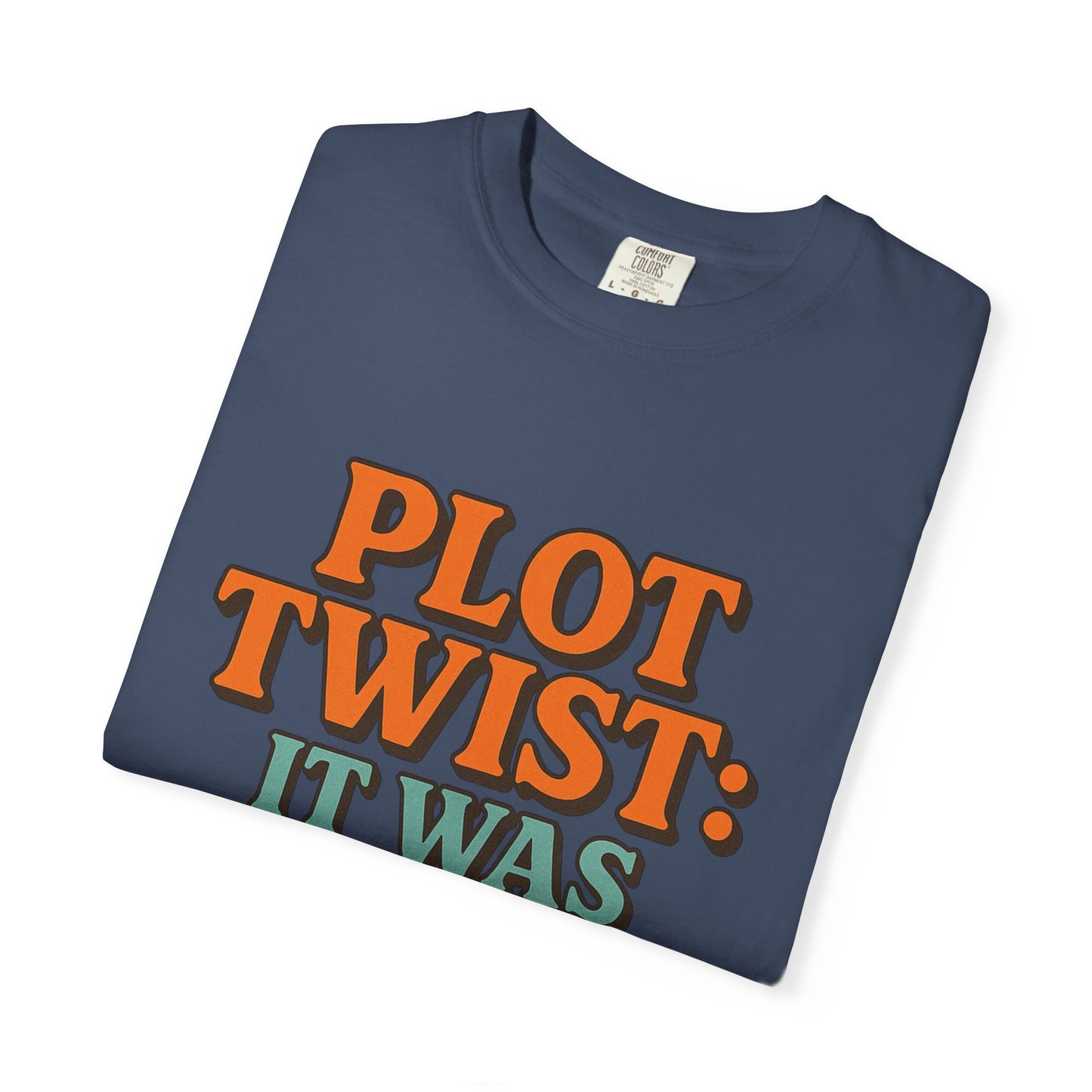 Apparently Autistic T-Shirt – “Plot Twist: It Was Autism All Along”