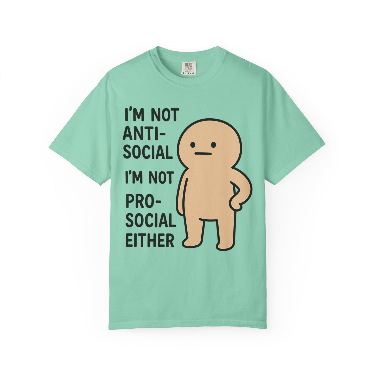 Not Anti-Social, Not Pro-Social Tee