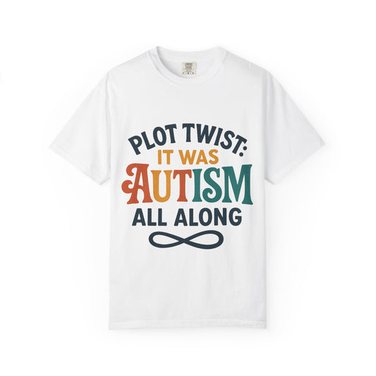 Stylized “Plot Twist: It Was Autism All Along” T-Shirt – Apparently Autistic Collection