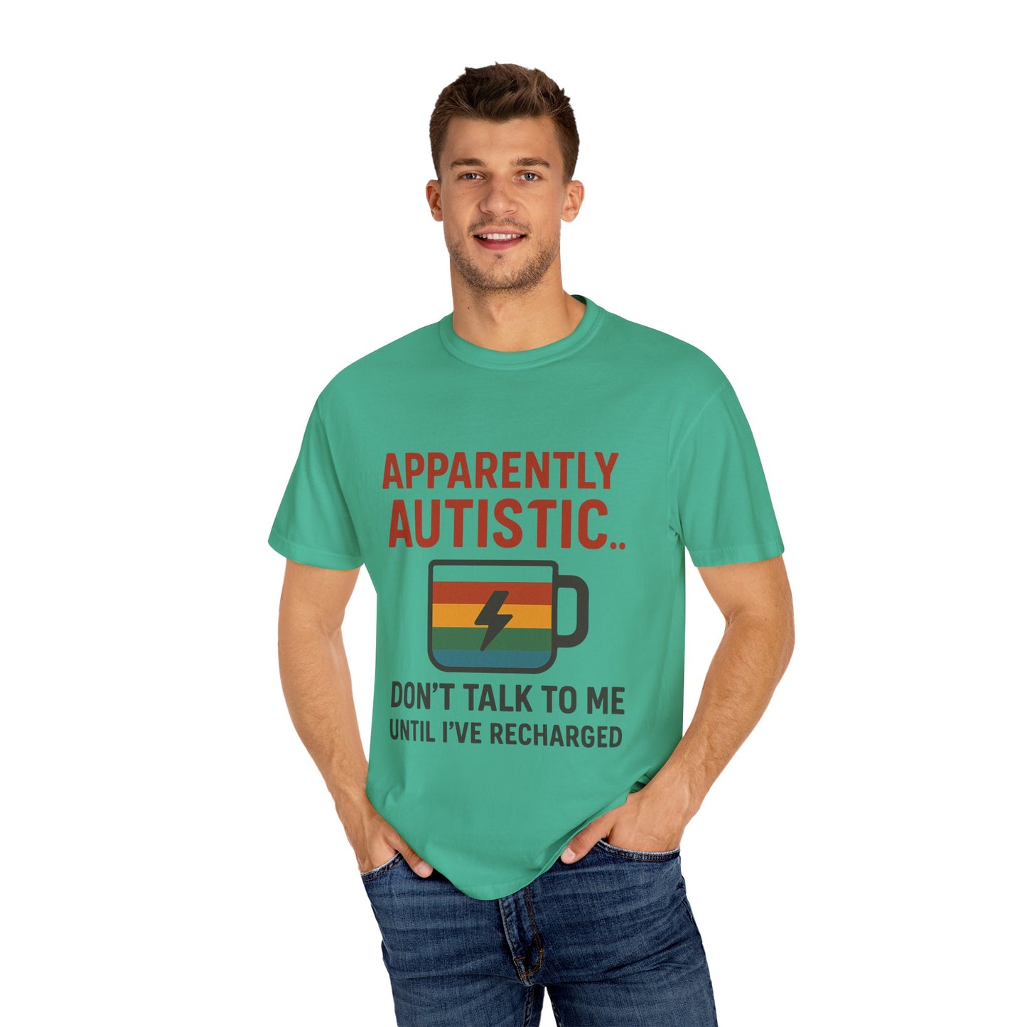 Apparently Autistic – Don’t Talk to Me Until I’ve Recharged T-Shirt