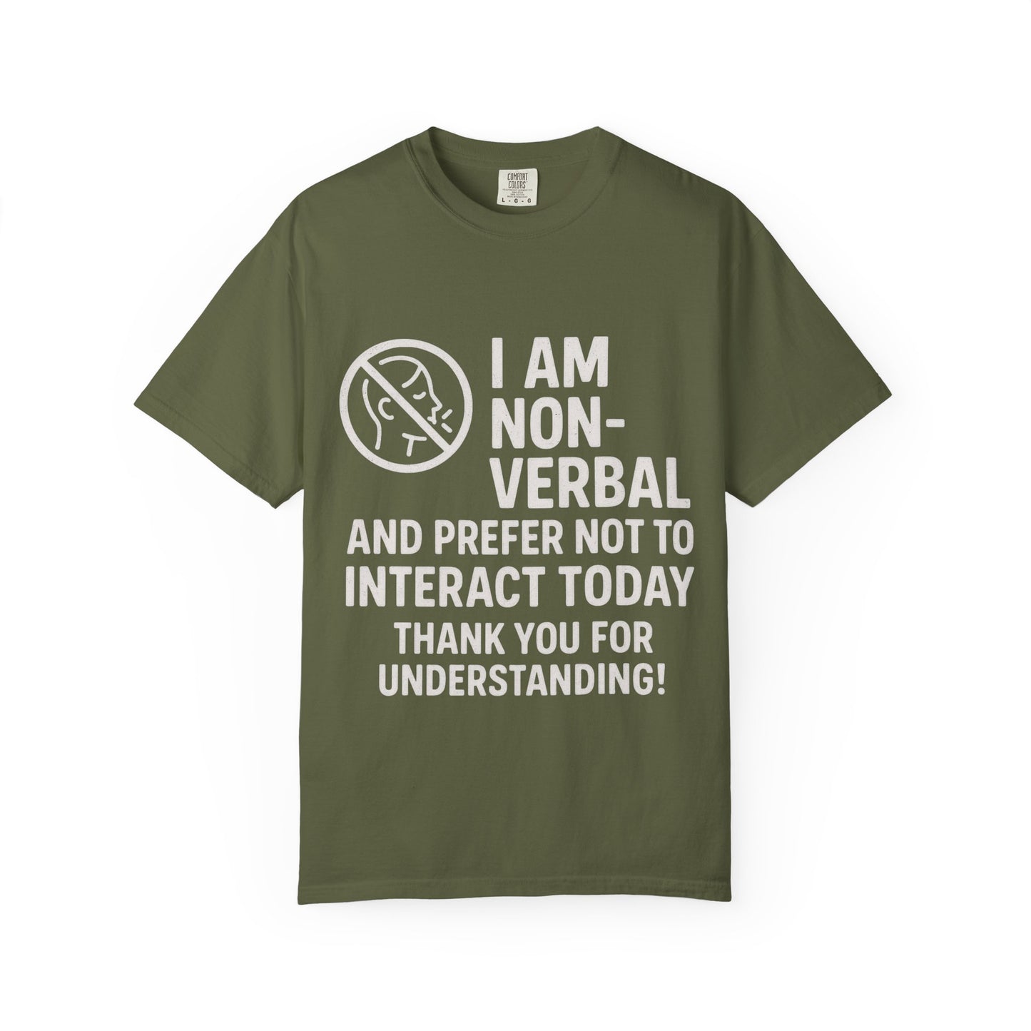 Non-Verbal T-Shirt – “I Am Non-Verbal and Prefer Not to Interact Today”